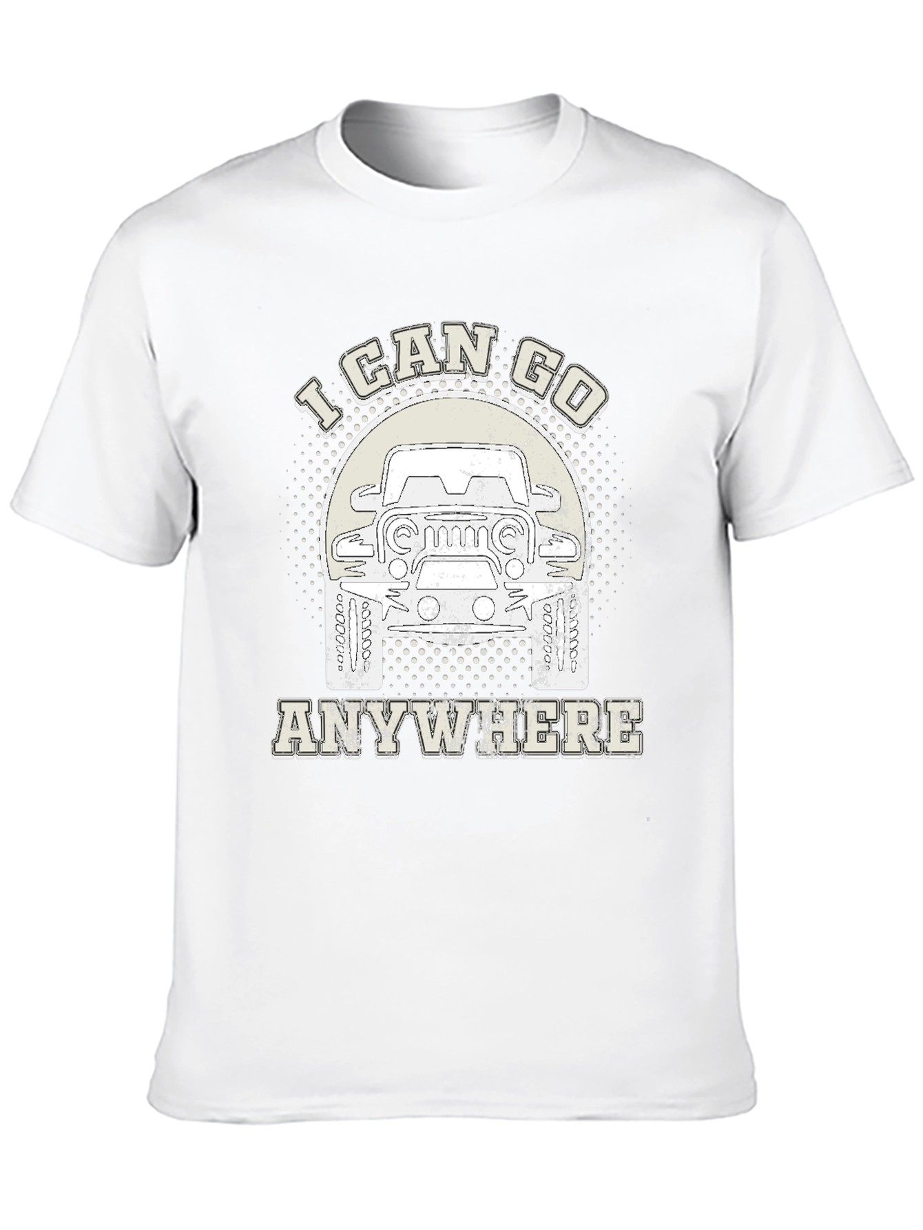 I Can Go Anywhere Jeep T-Shirt