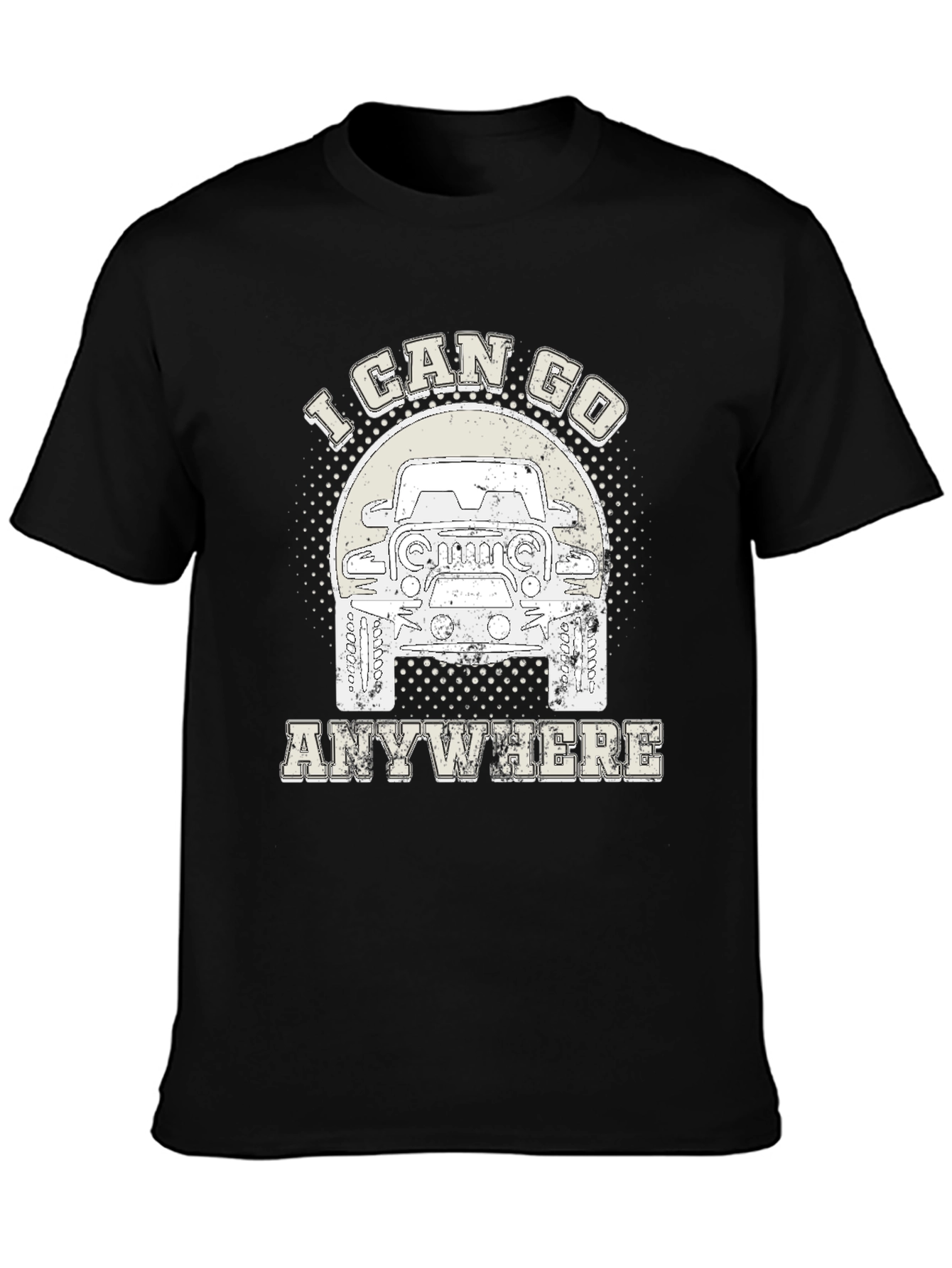 I Can Go Anywhere Jeep T-Shirt