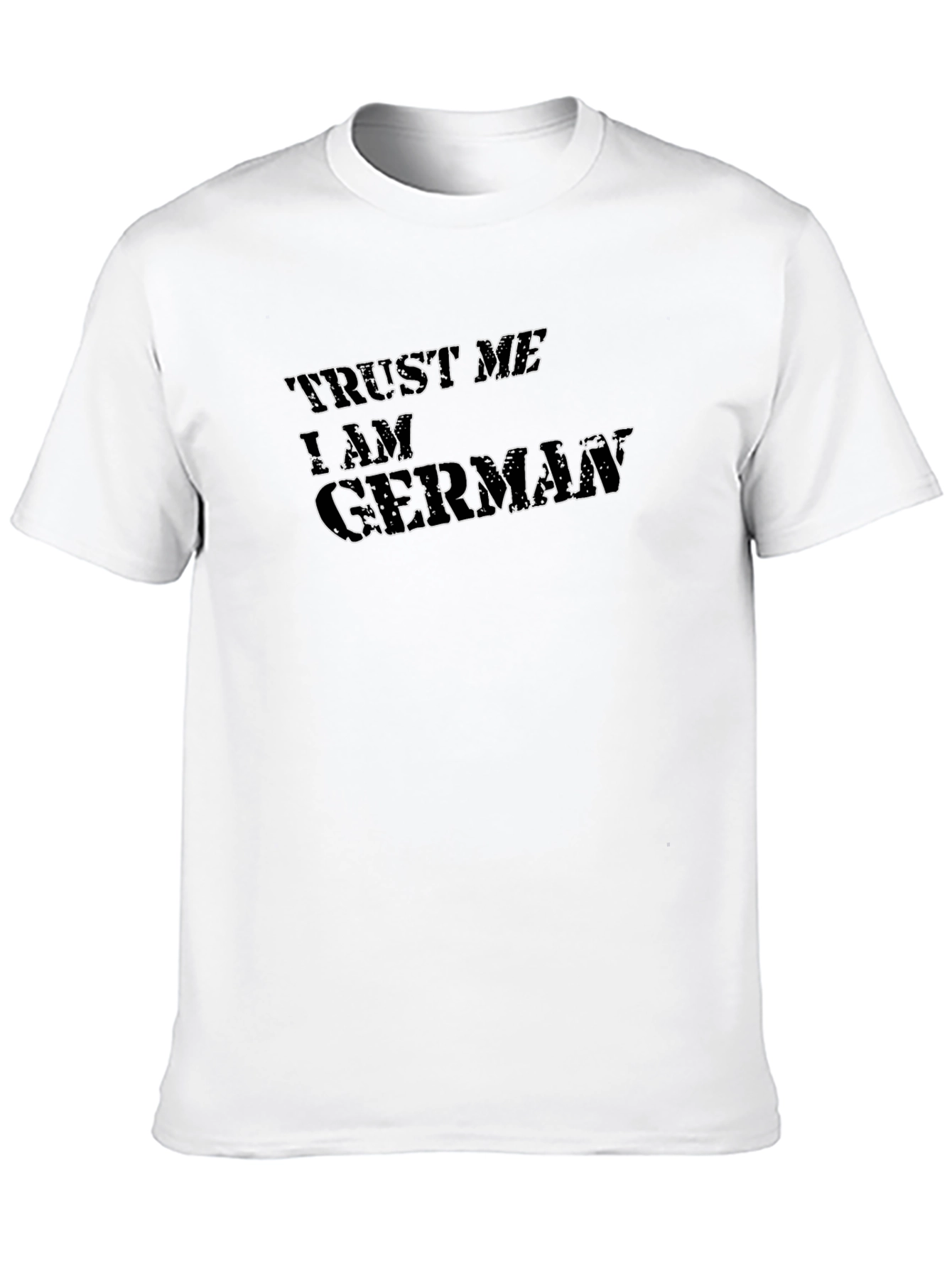 Trust Me Im German T-Shirt