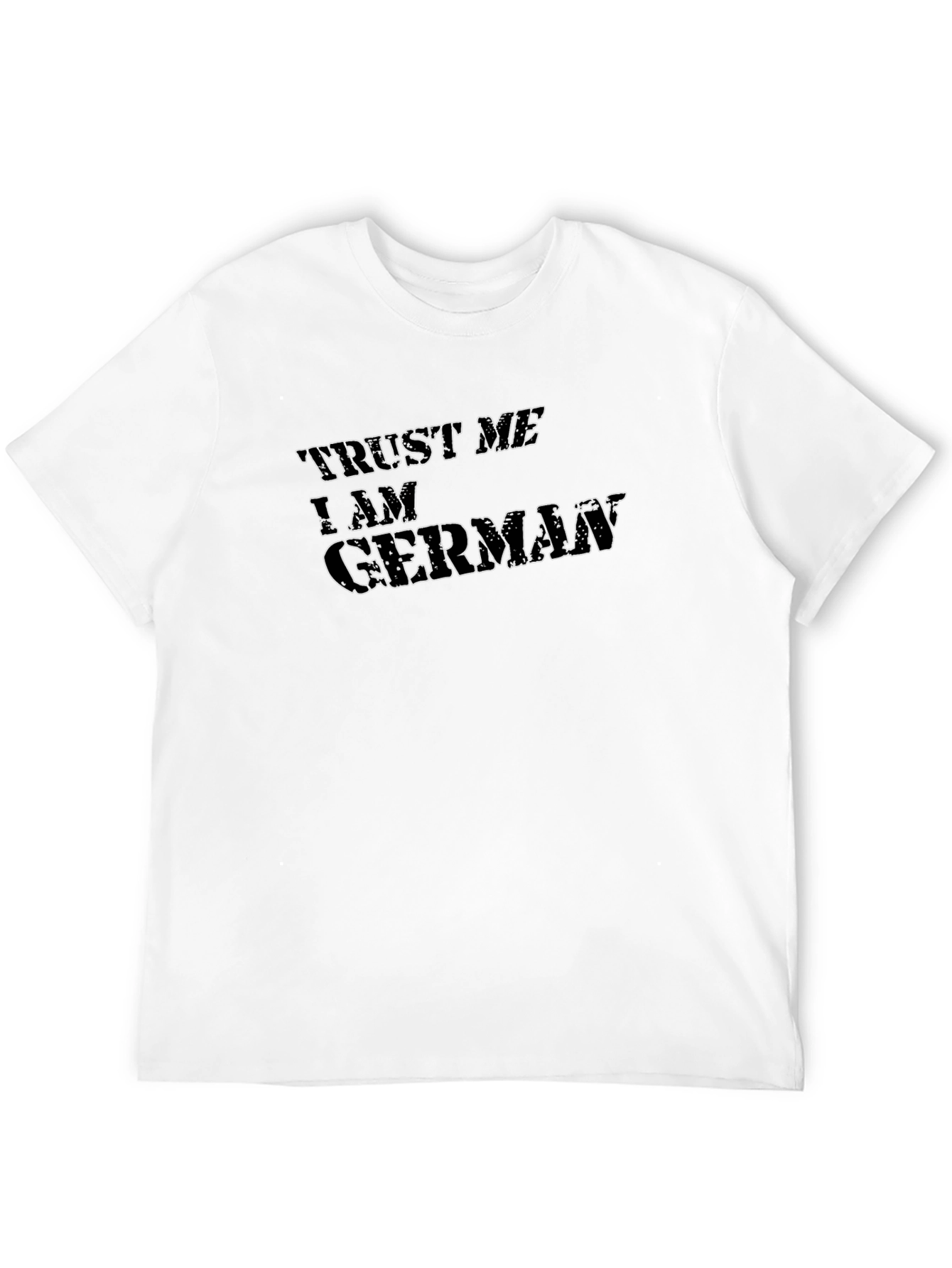 Trust Me Im German T-Shirt