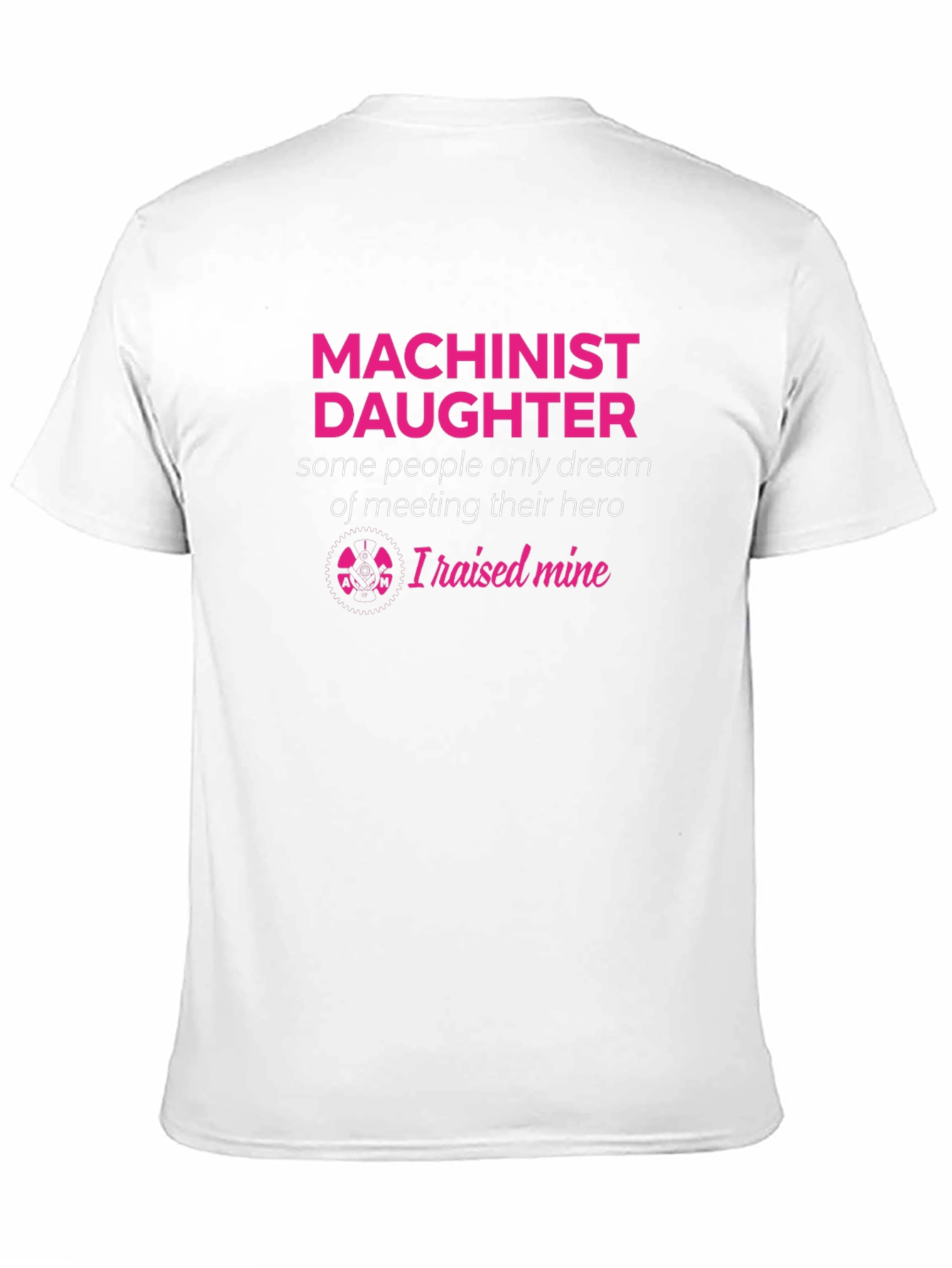 Machinist Daughter T-Shirt - Hero Design