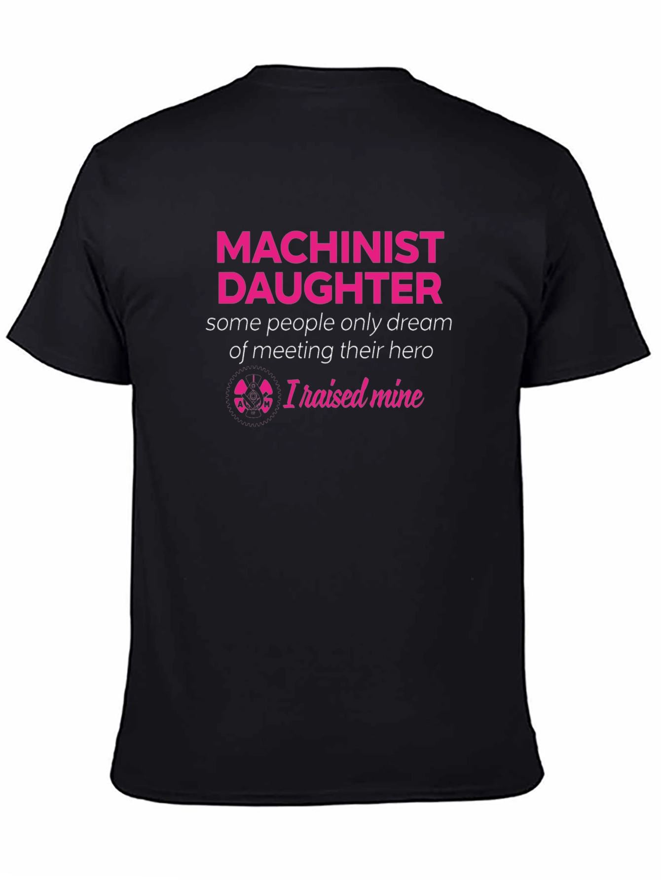 Machinist Daughter T-Shirt - Hero Design