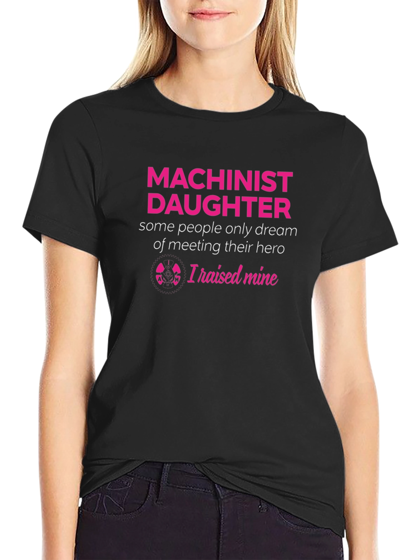 Machinist Daughter T-Shirt - Hero Design