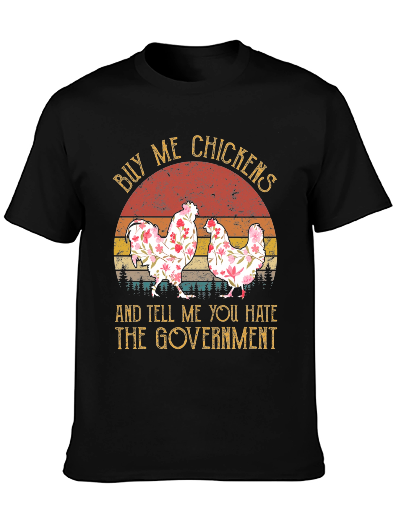 Buy Me Chickens Funny Graphic Tee