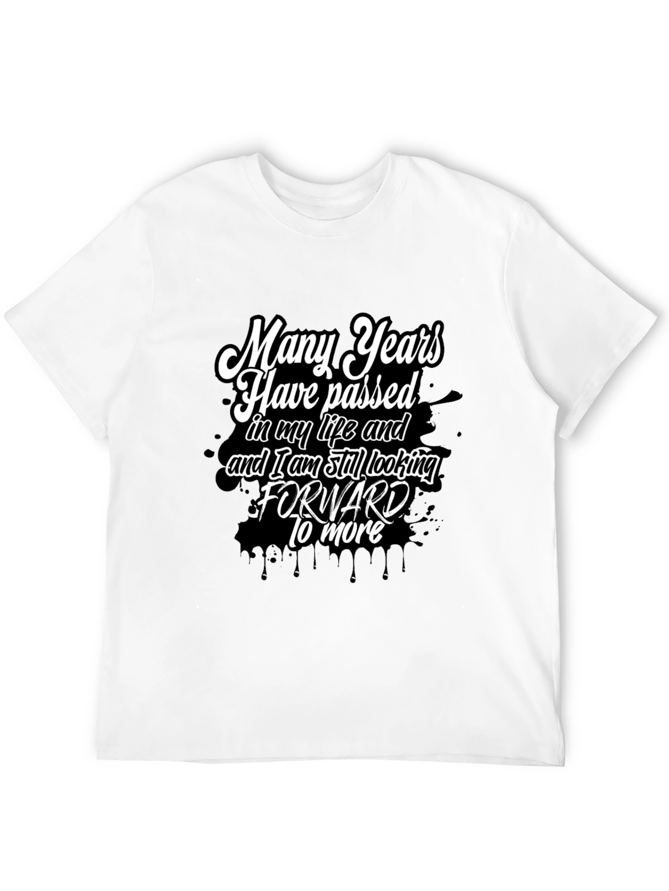 Motivational Black T-Shirt - Many Years Passed Design