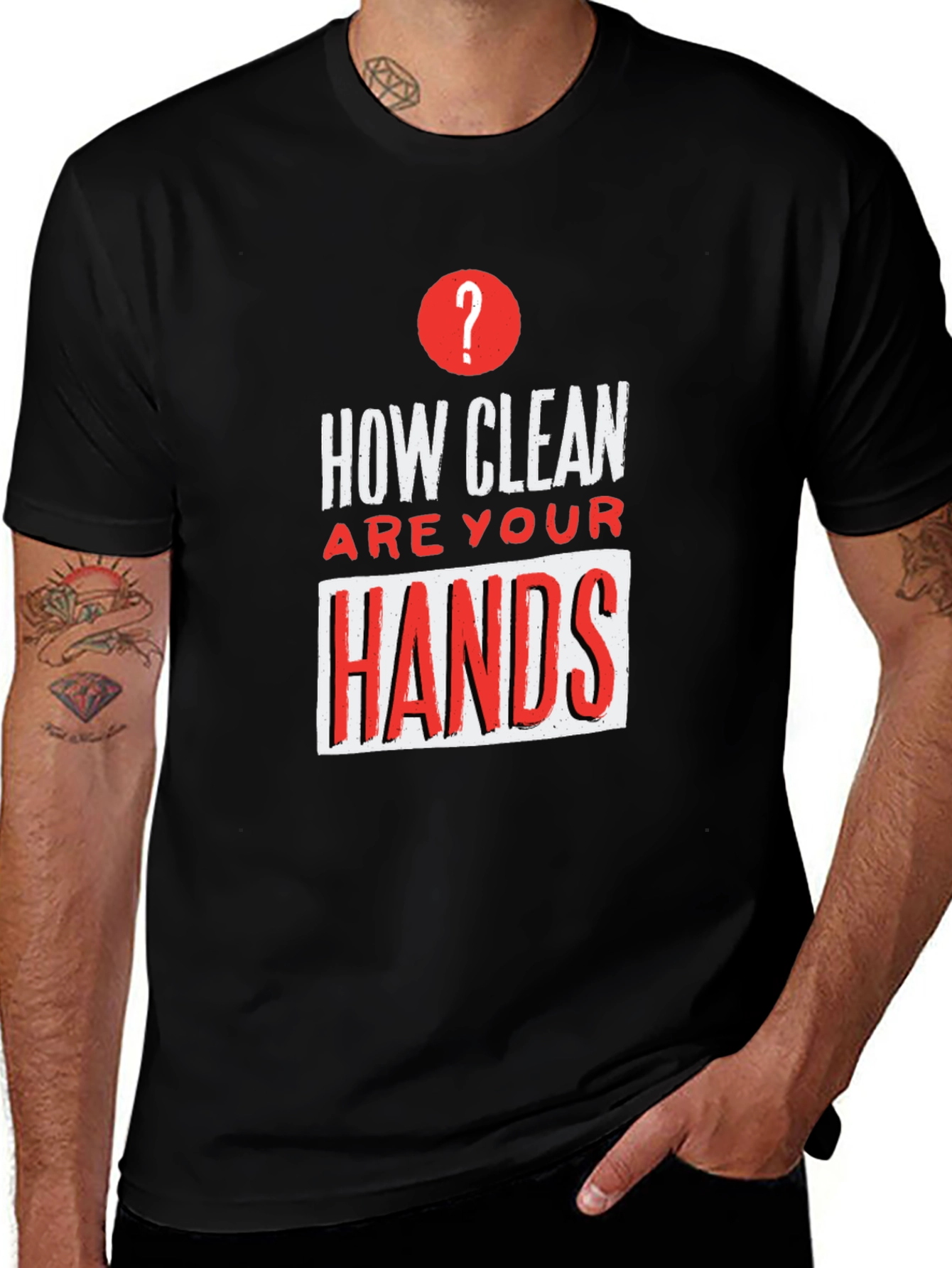 How Clean Are Your Hands? Graphic Tee