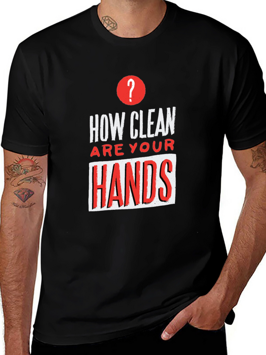 How Clean Are Your Hands? Graphic Tee
