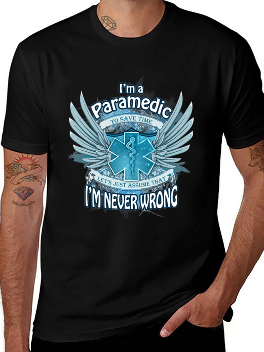 Paramedic T-Shirt - Im Never Wrong