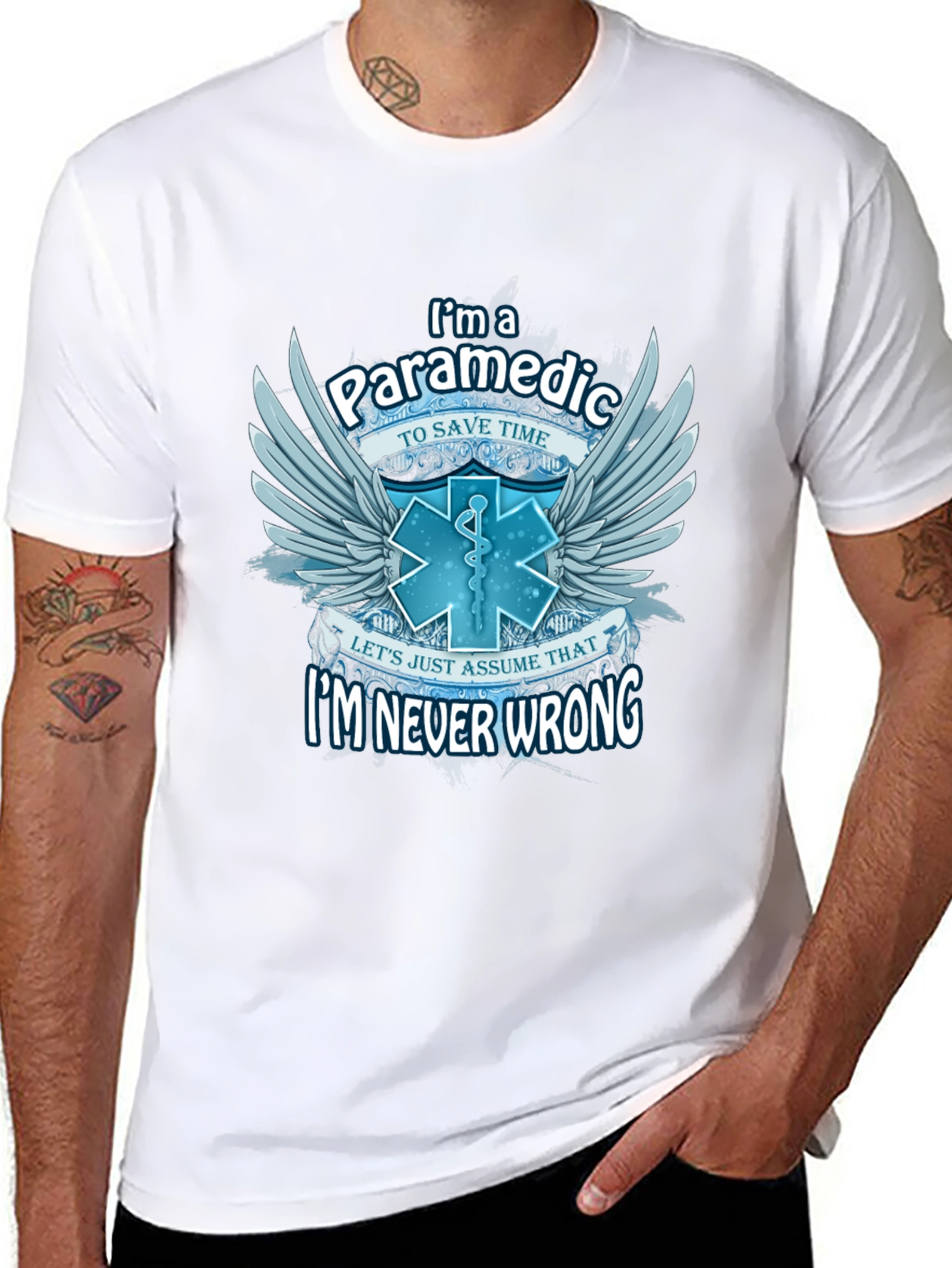 Paramedic T-Shirt - Im Never Wrong