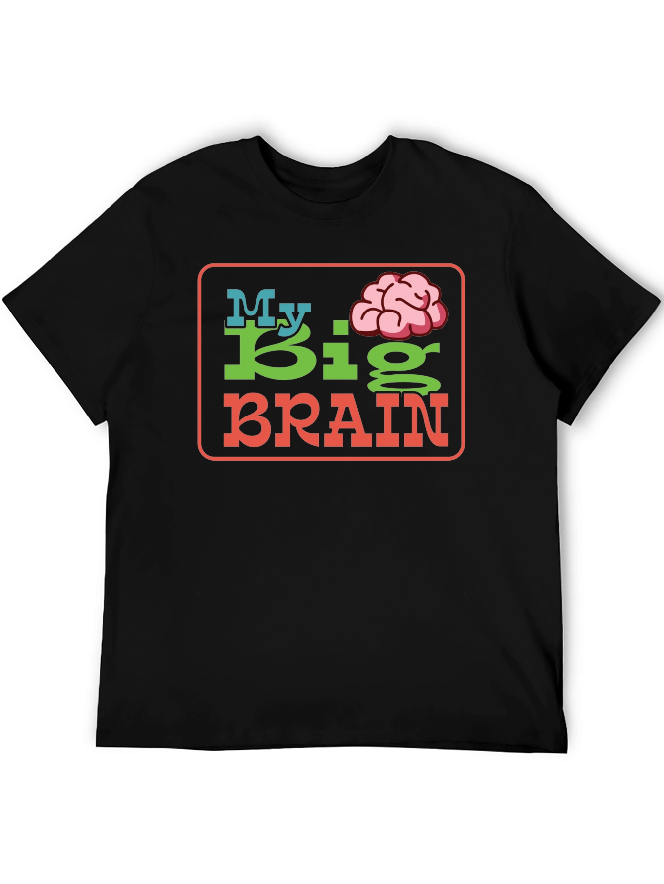 My Big Brain Graphic T-Shirt - Unique Design