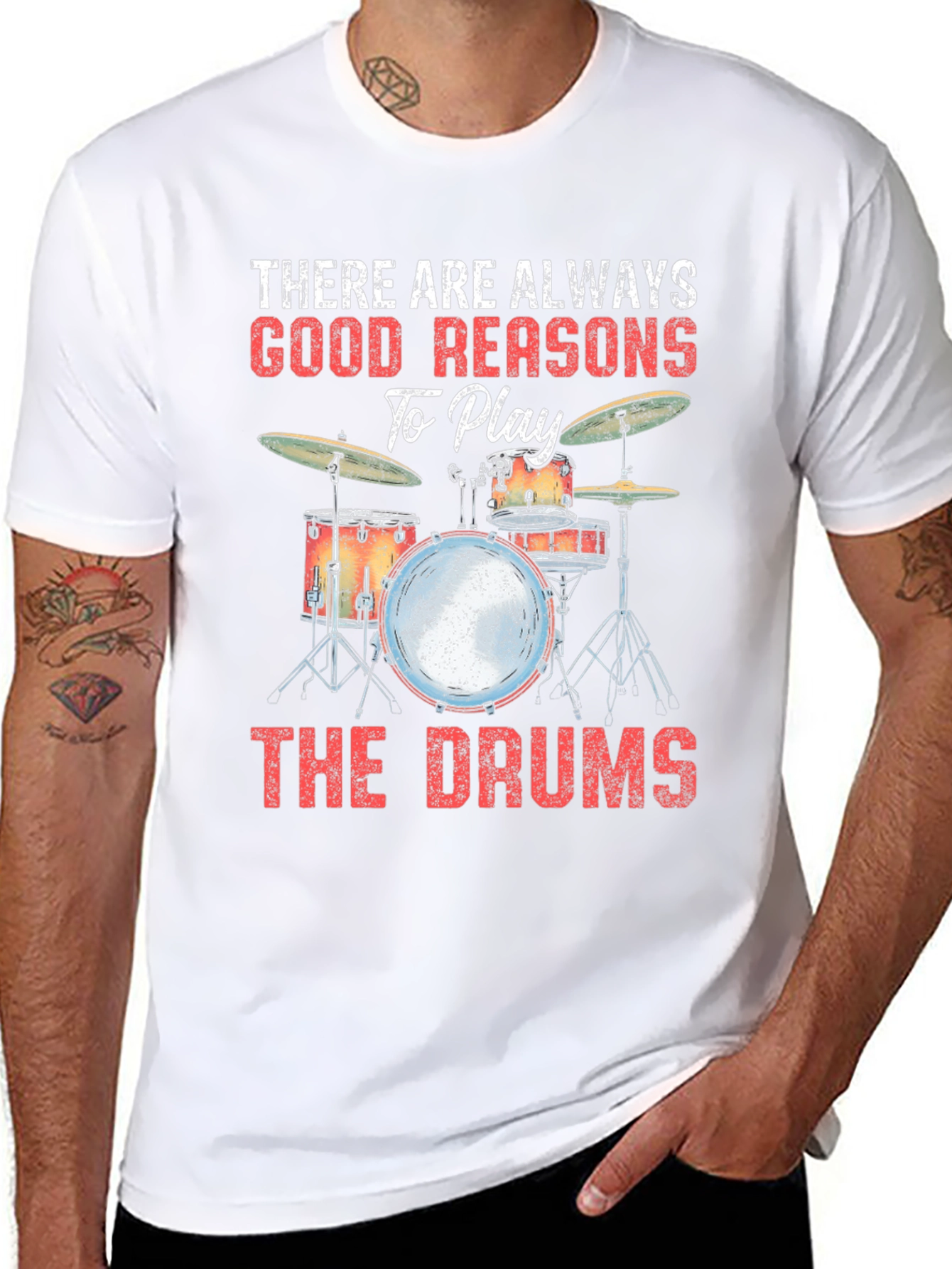 Drummer T-Shirt: There Are Always Good Reasons