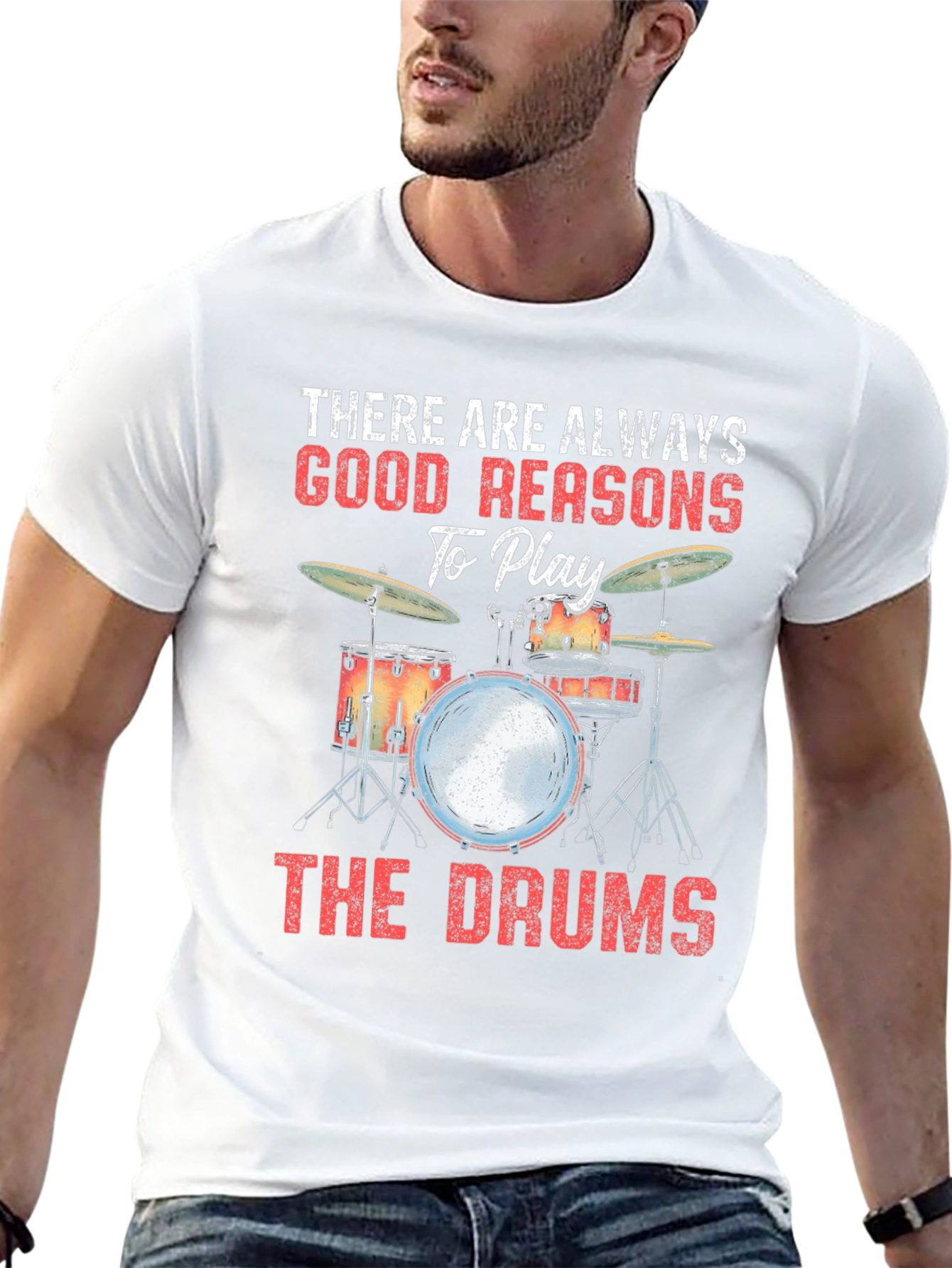 Drummer T-Shirt: There Are Always Good Reasons