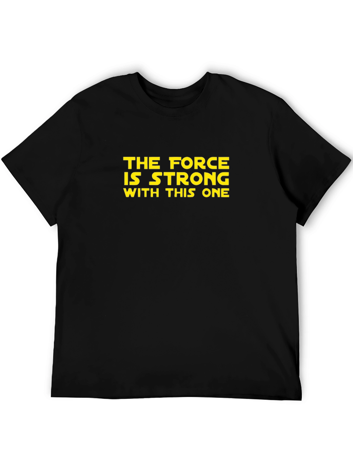 The Force Is Strong Star Wars T-Shirt