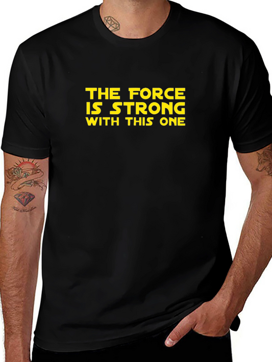 The Force Is Strong Star Wars T-Shirt