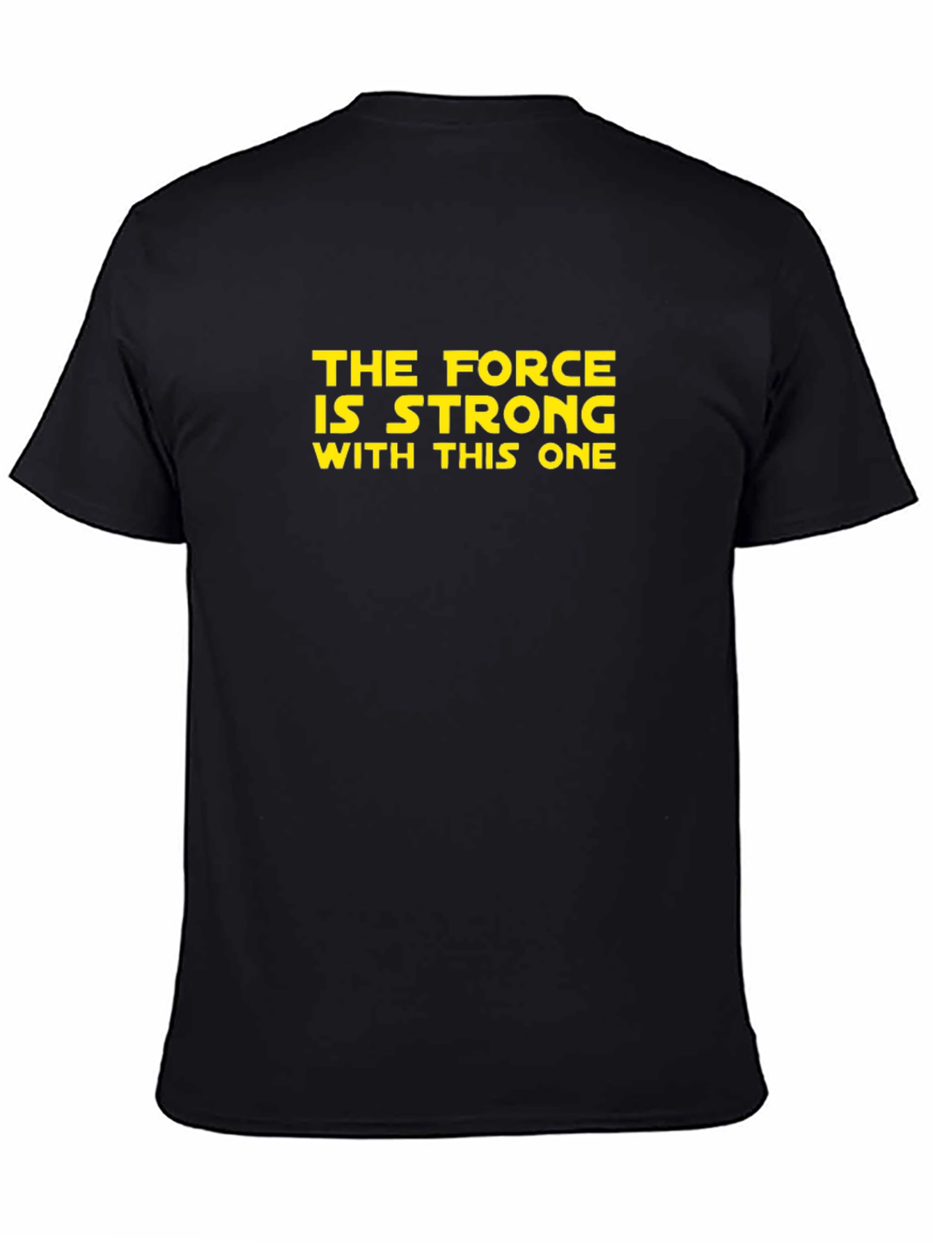 The Force Is Strong Star Wars T-Shirt