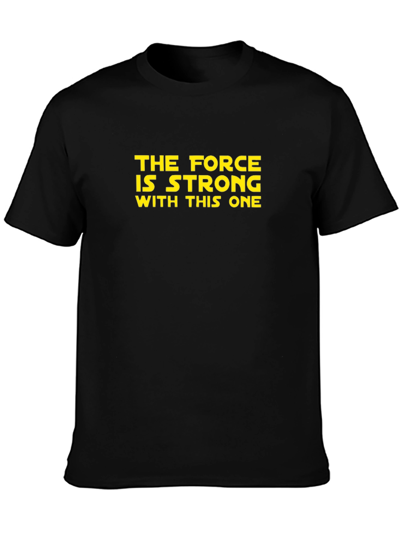 The Force Is Strong Star Wars T-Shirt