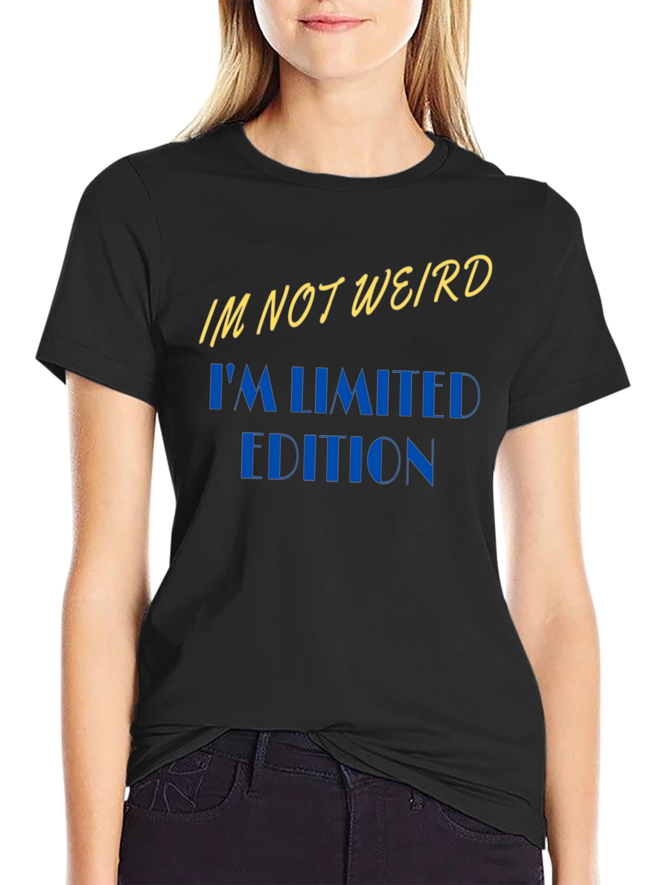 Im Not Weird Im Limited Edition Black T-Shirt