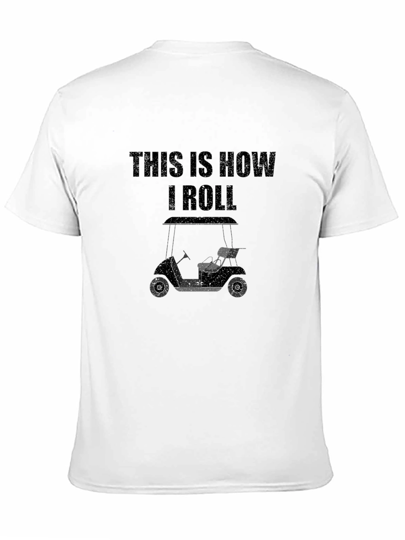 This is How I Roll - Golf Cart Tee