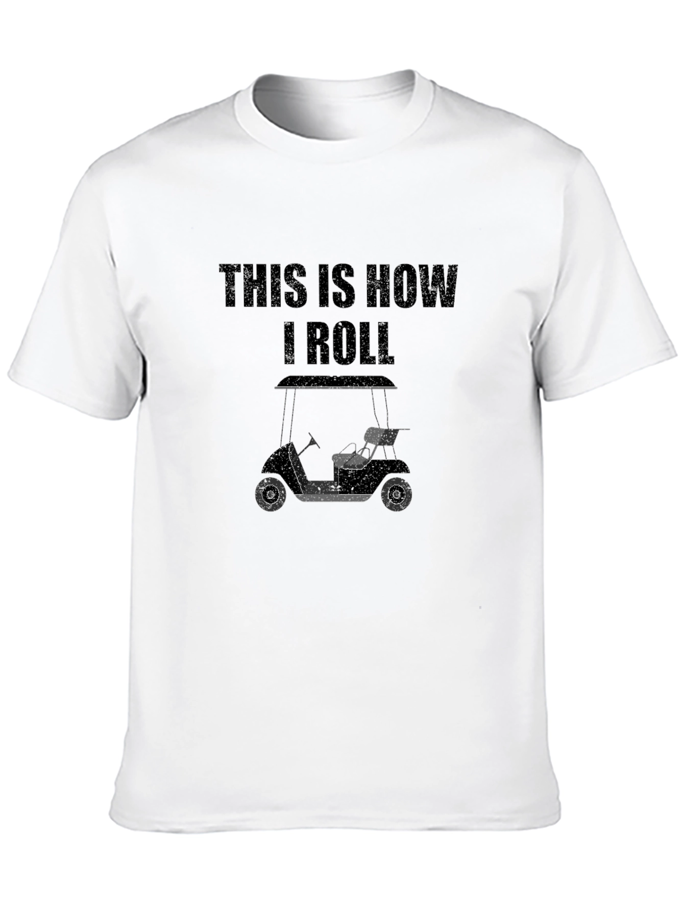This is How I Roll - Golf Cart Tee