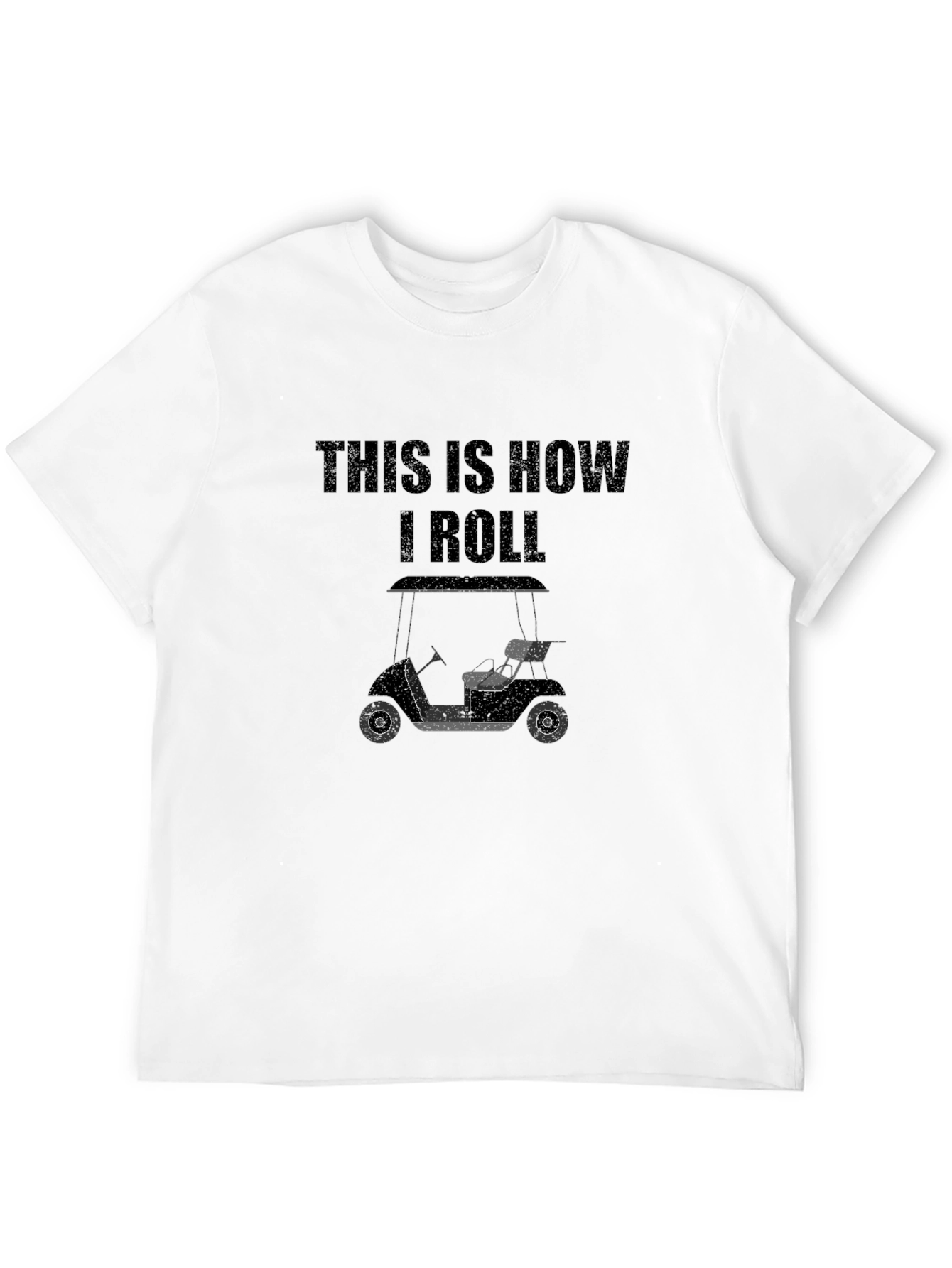 This is How I Roll - Golf Cart Tee