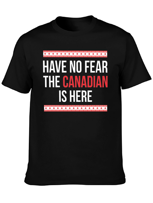 Canadian Pride T-Shirt - Have No Fear Canadian Is Here