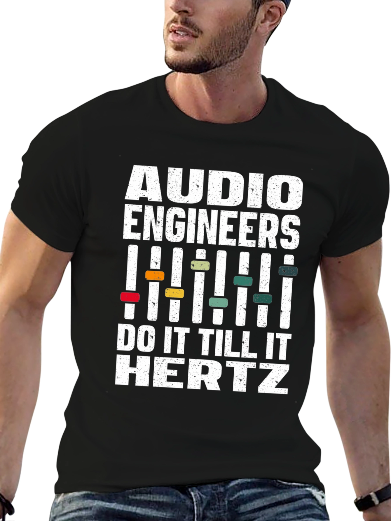 Audio Engineers Do It Till It Hertz T-Shirt