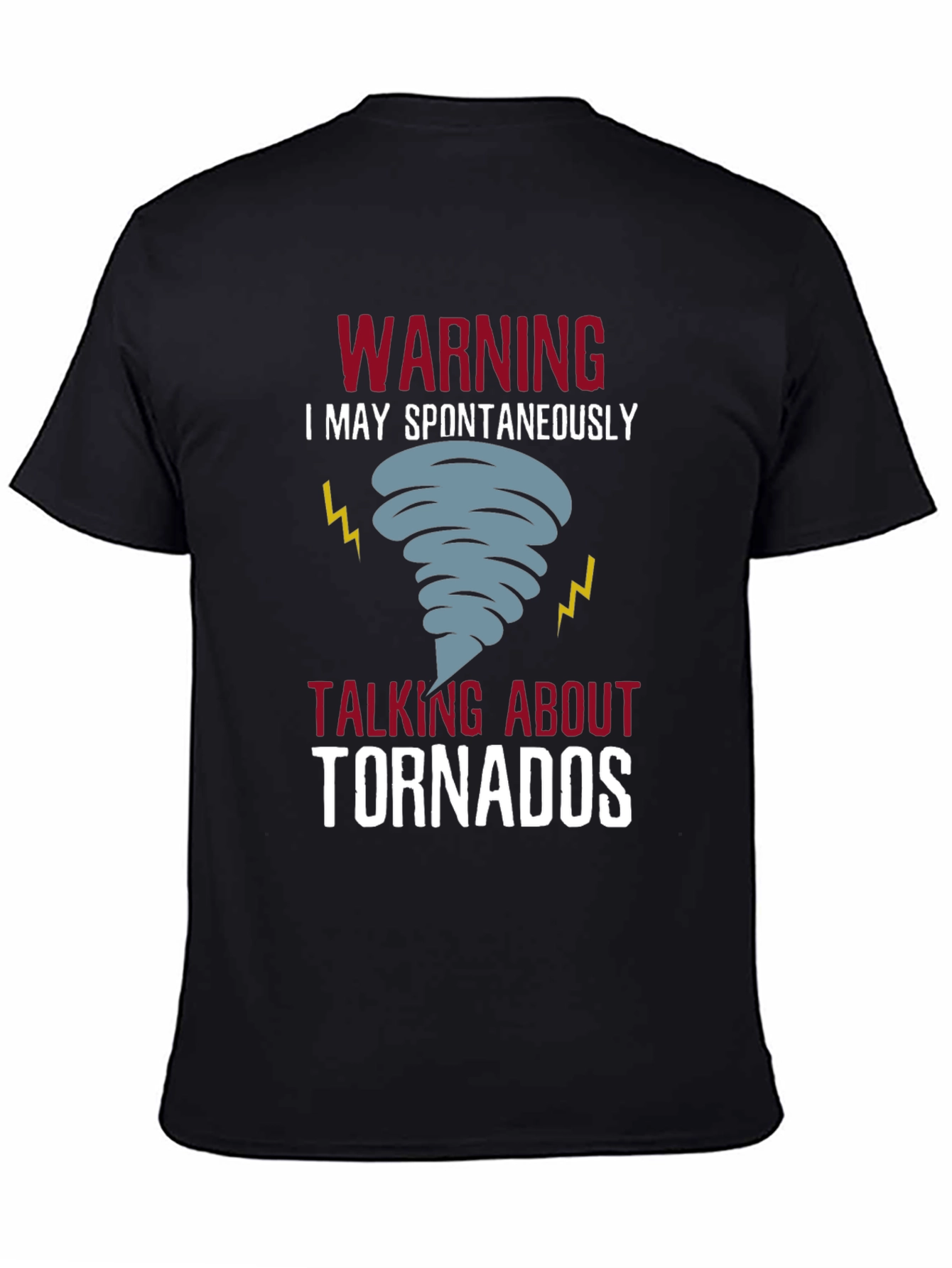 Warning: Spontaneous Tornado Talk T-Shirt