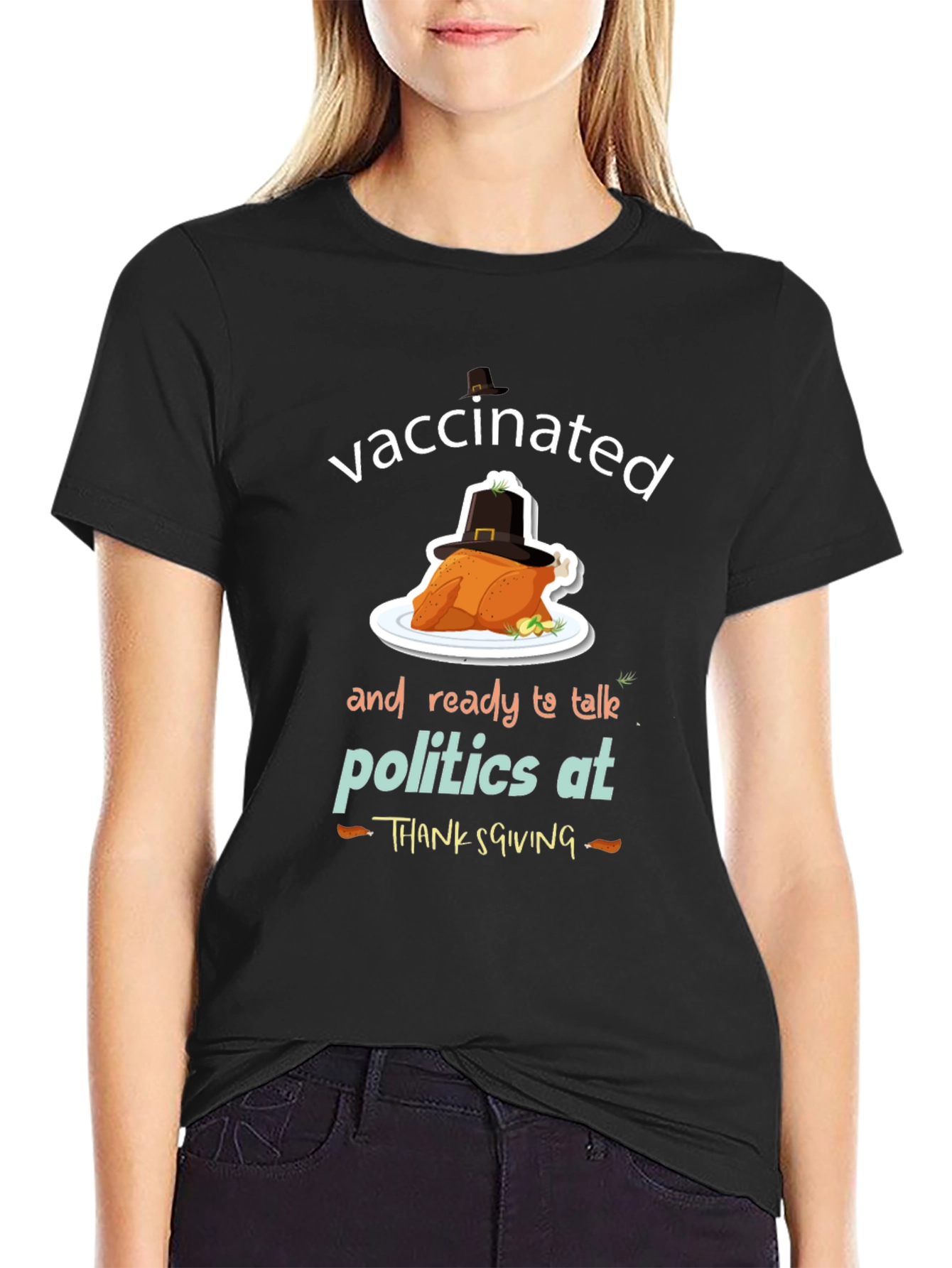 Vaccinated Thanksgiving Politics T-Shirt