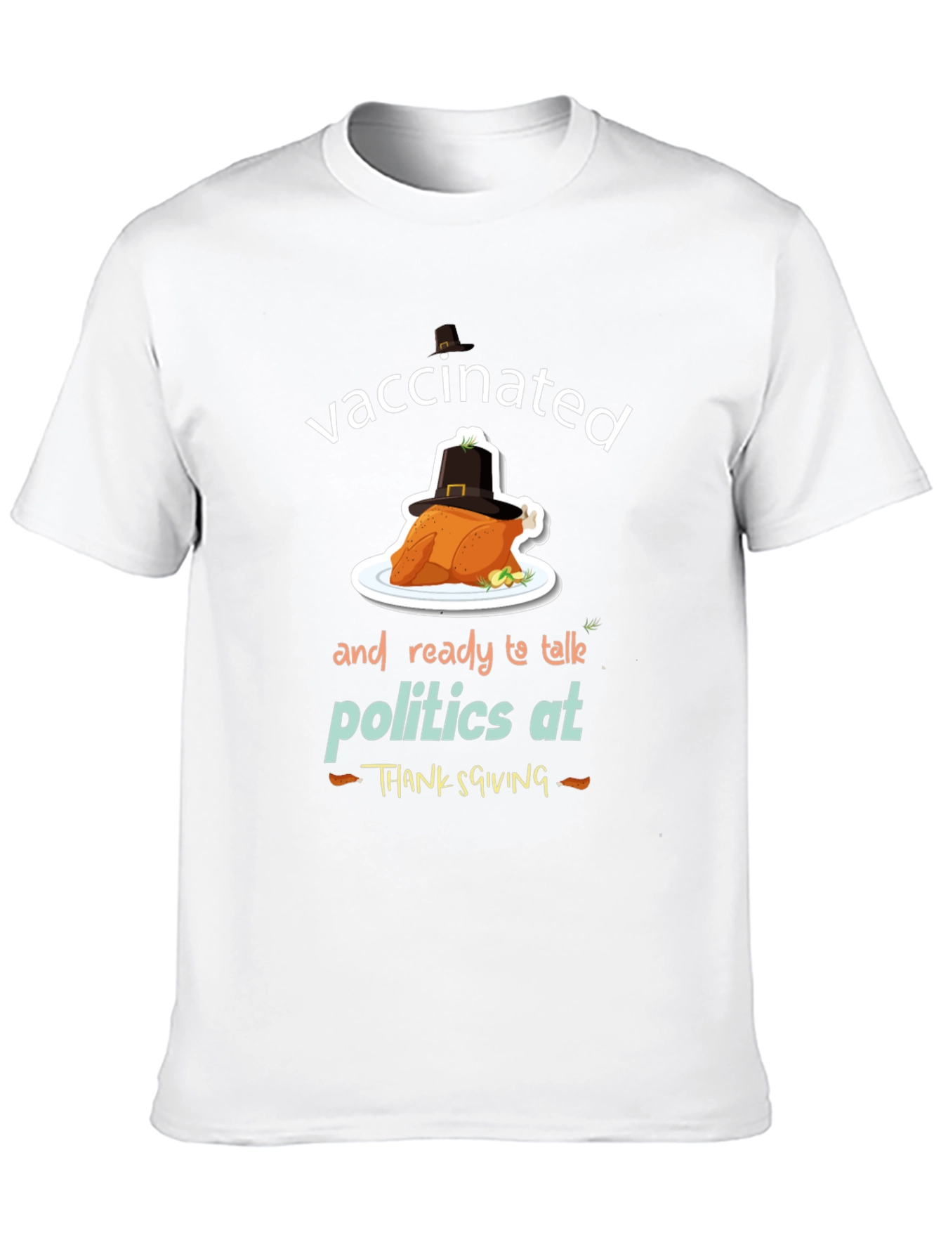 Vaccinated Thanksgiving Politics T-Shirt