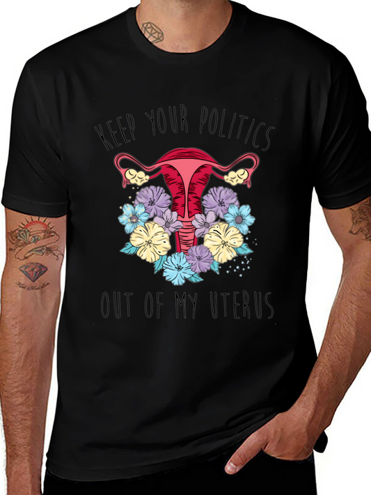 Keep Politics Out Uterus T-Shirt