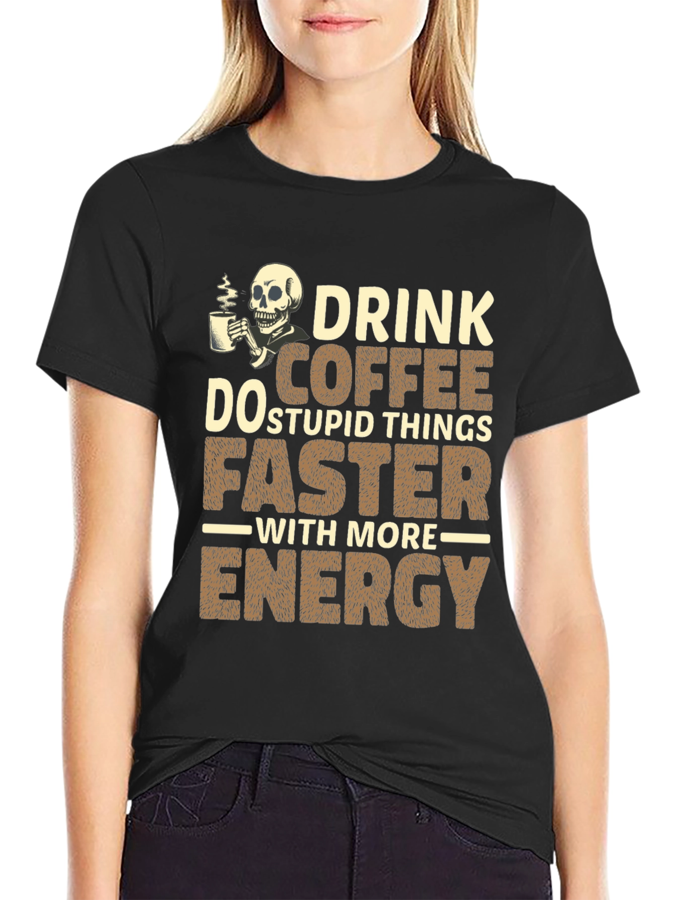 Drink Coffee Do Stupid Things T-Shirt