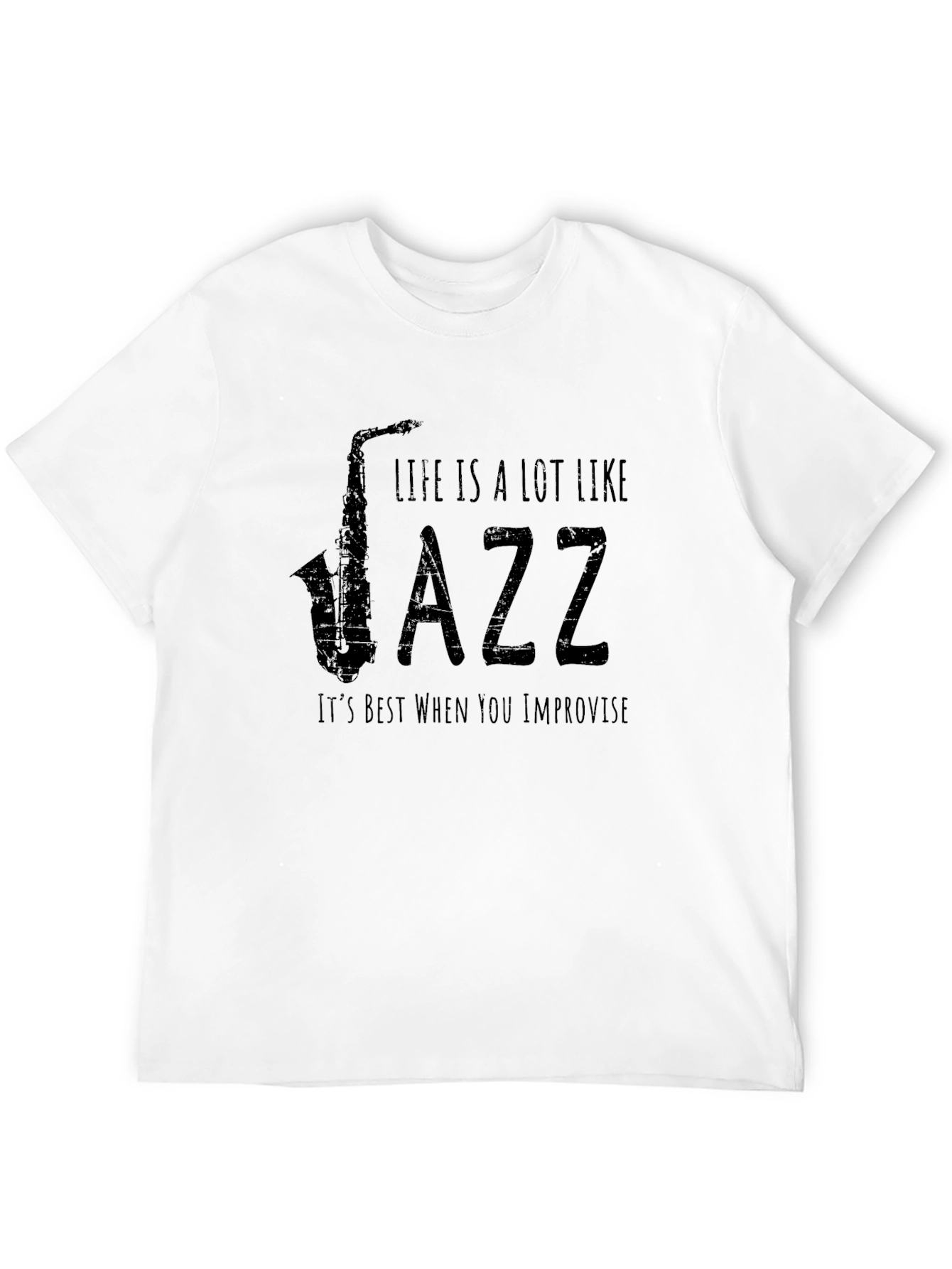 Life is Like Jazz Improv T-Shirt