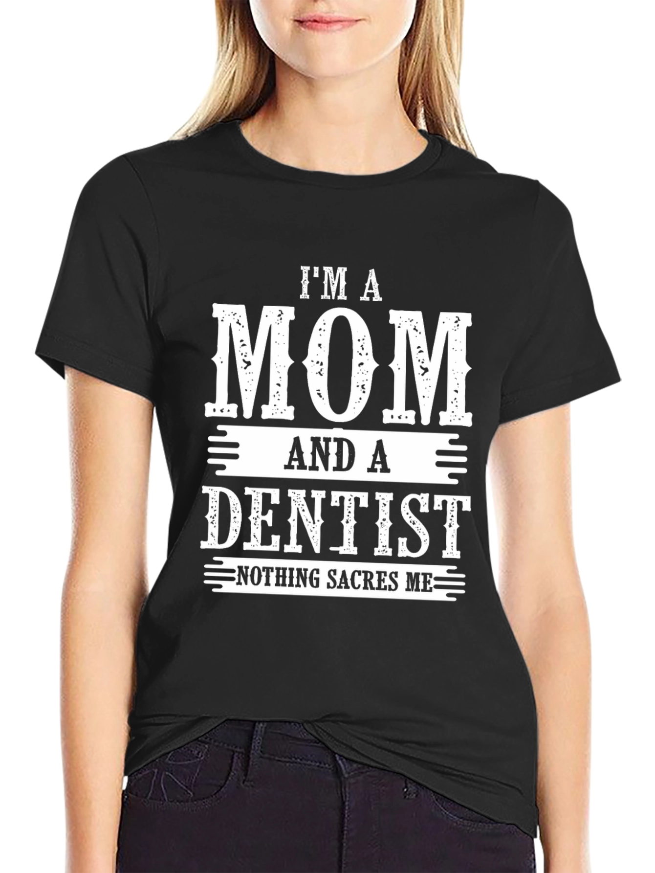 Im A Mom And A Dentist T-Shirt