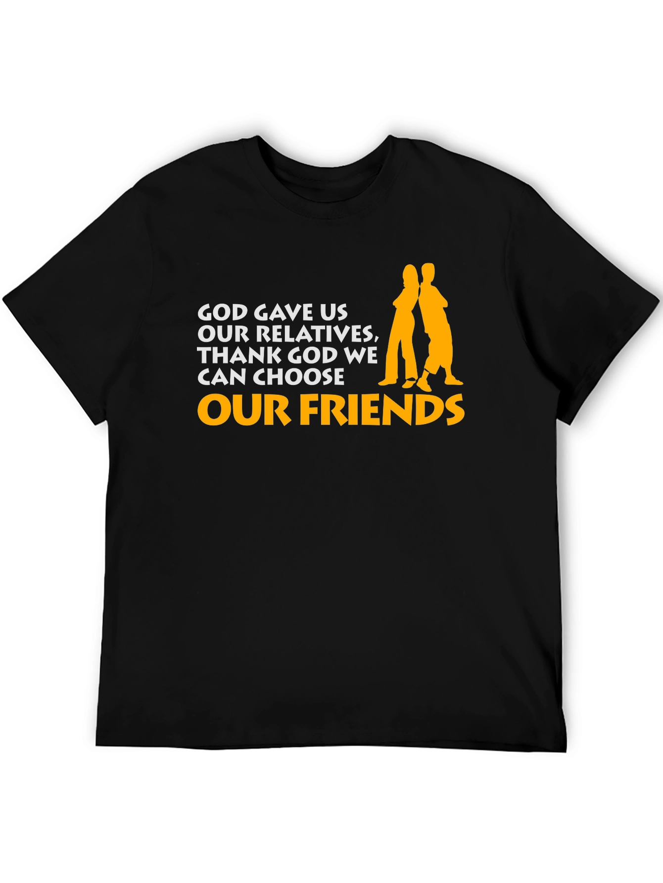 God Gave Us Relatives Graphic Tee