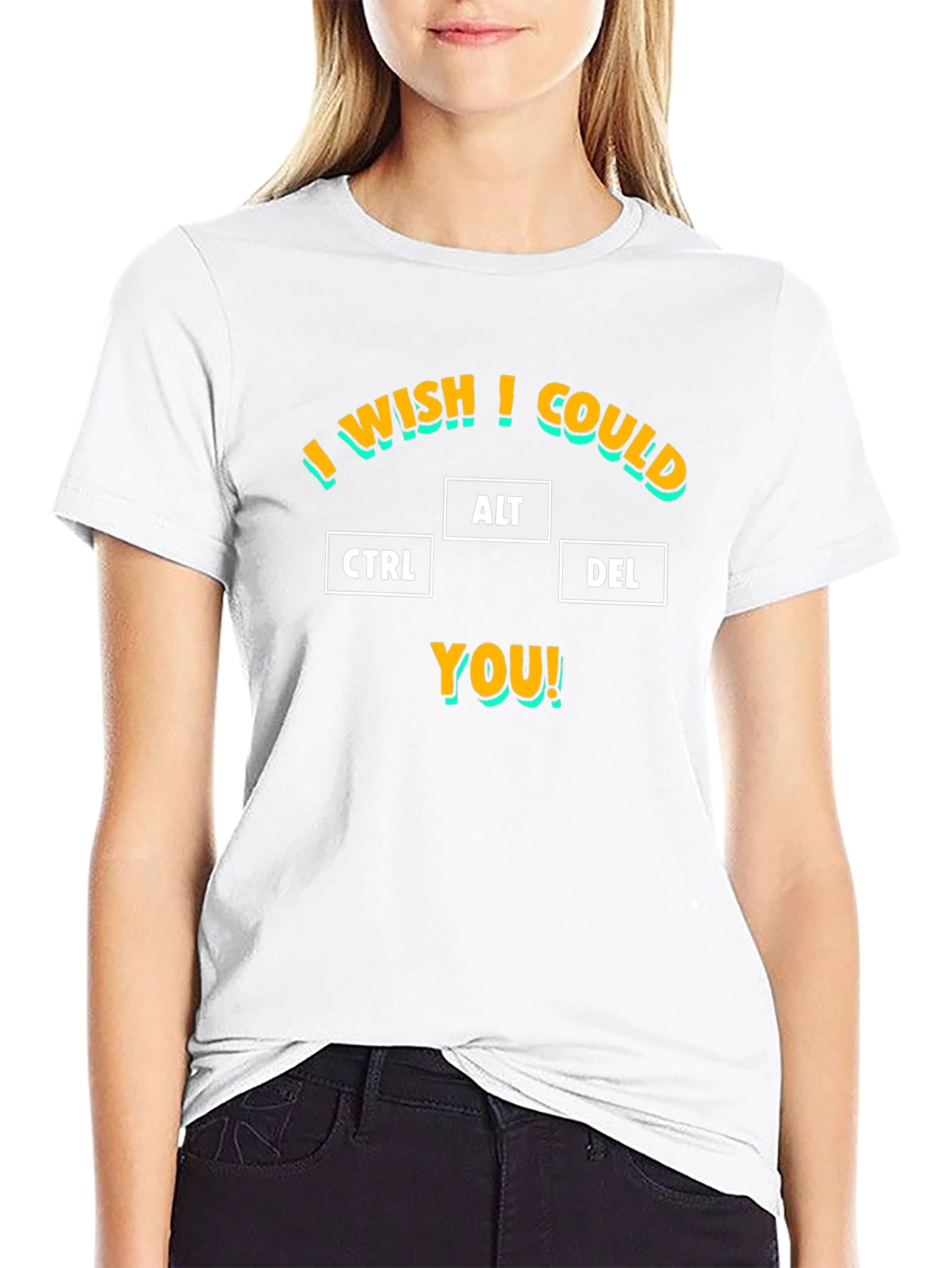 I Wish I Could CTRL ALT DEL You T-Shirt