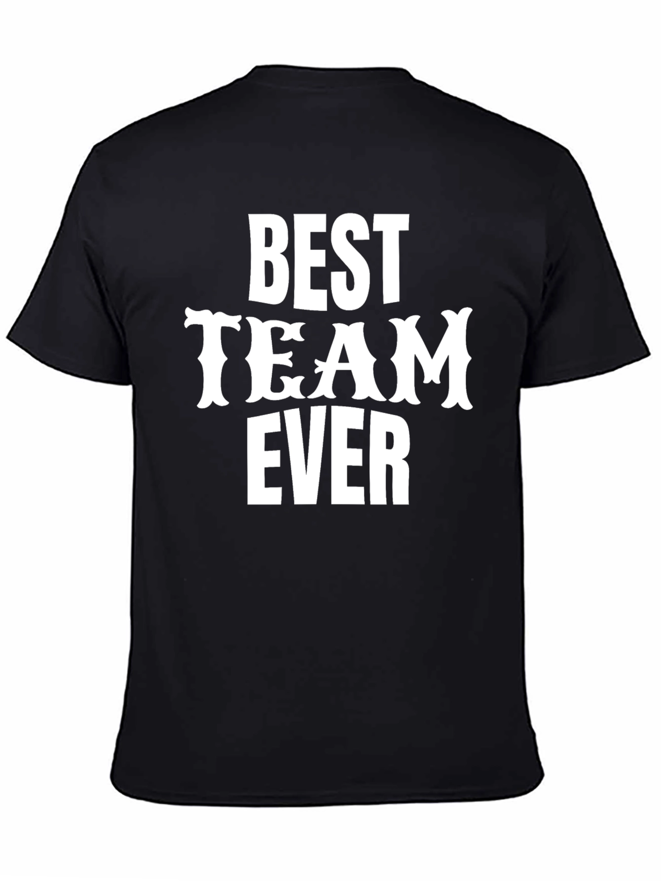Best Team Ever Graphic Crew Neck T-Shirt