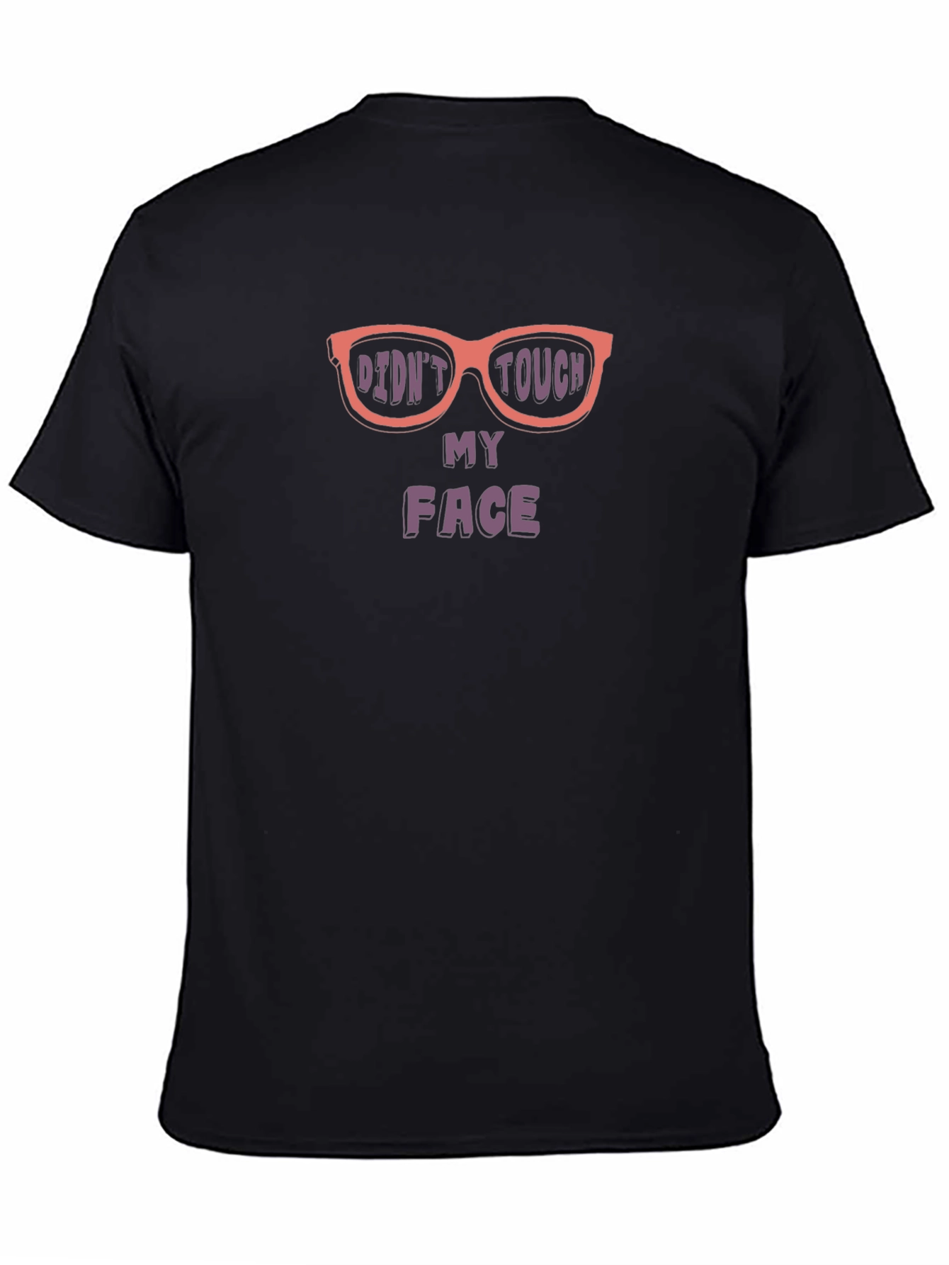 Funny Didnt Touch My Face Graphic T-Shirt