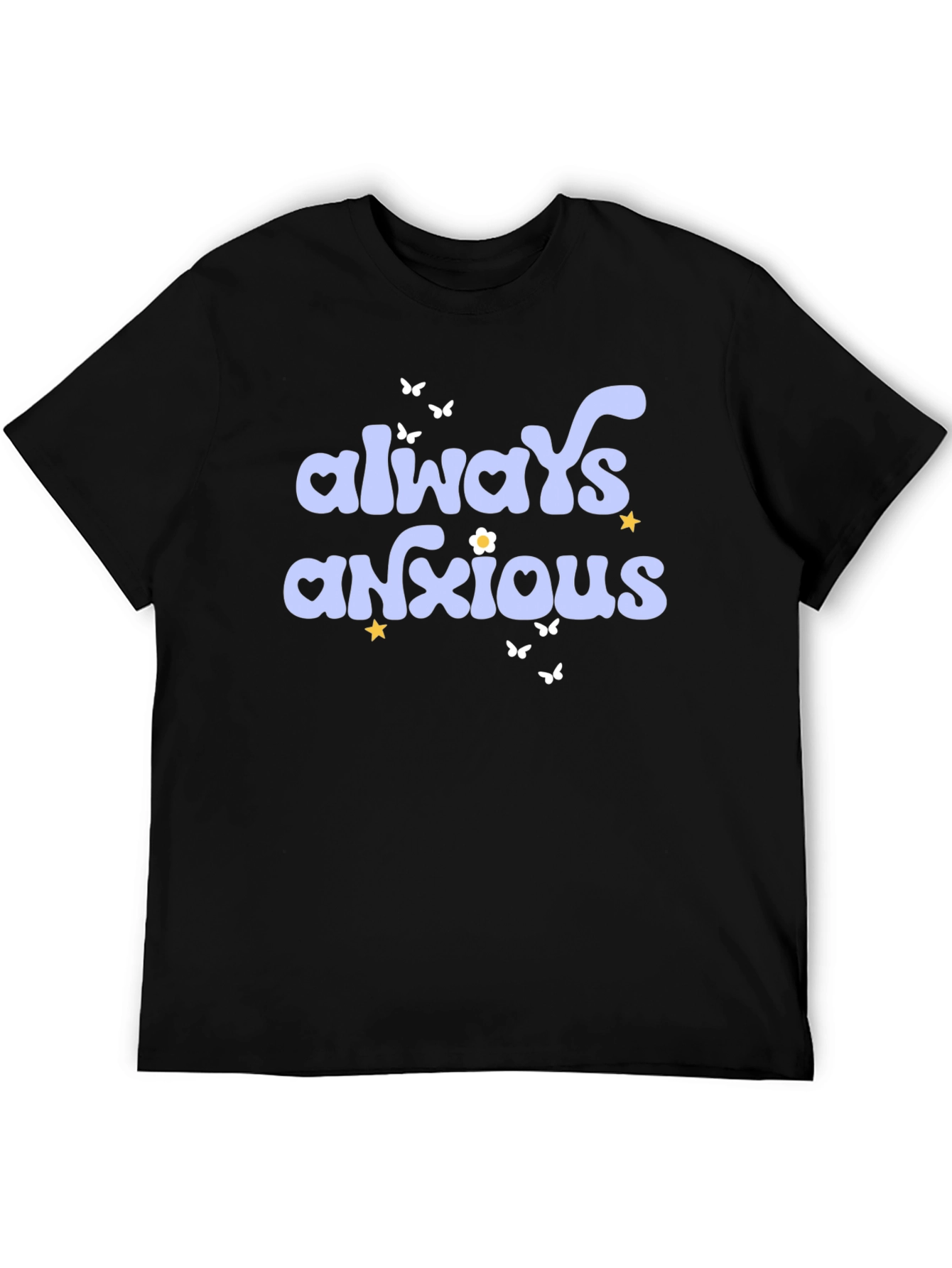 Always Anxious Graphic Tee - Unisex Black T-Shirt