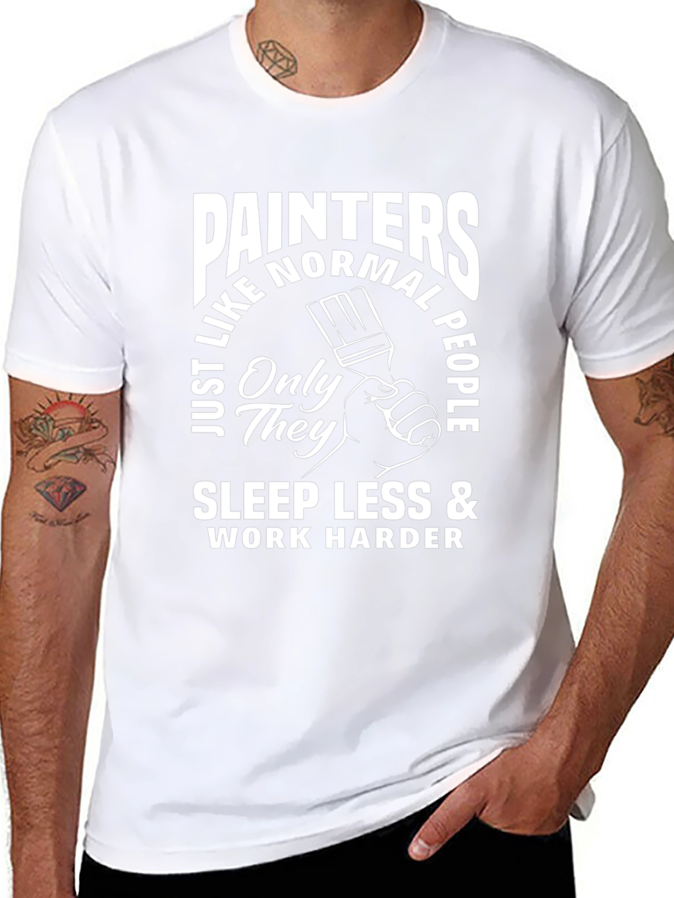 Painters Sleep Less Work Harder T-Shirt