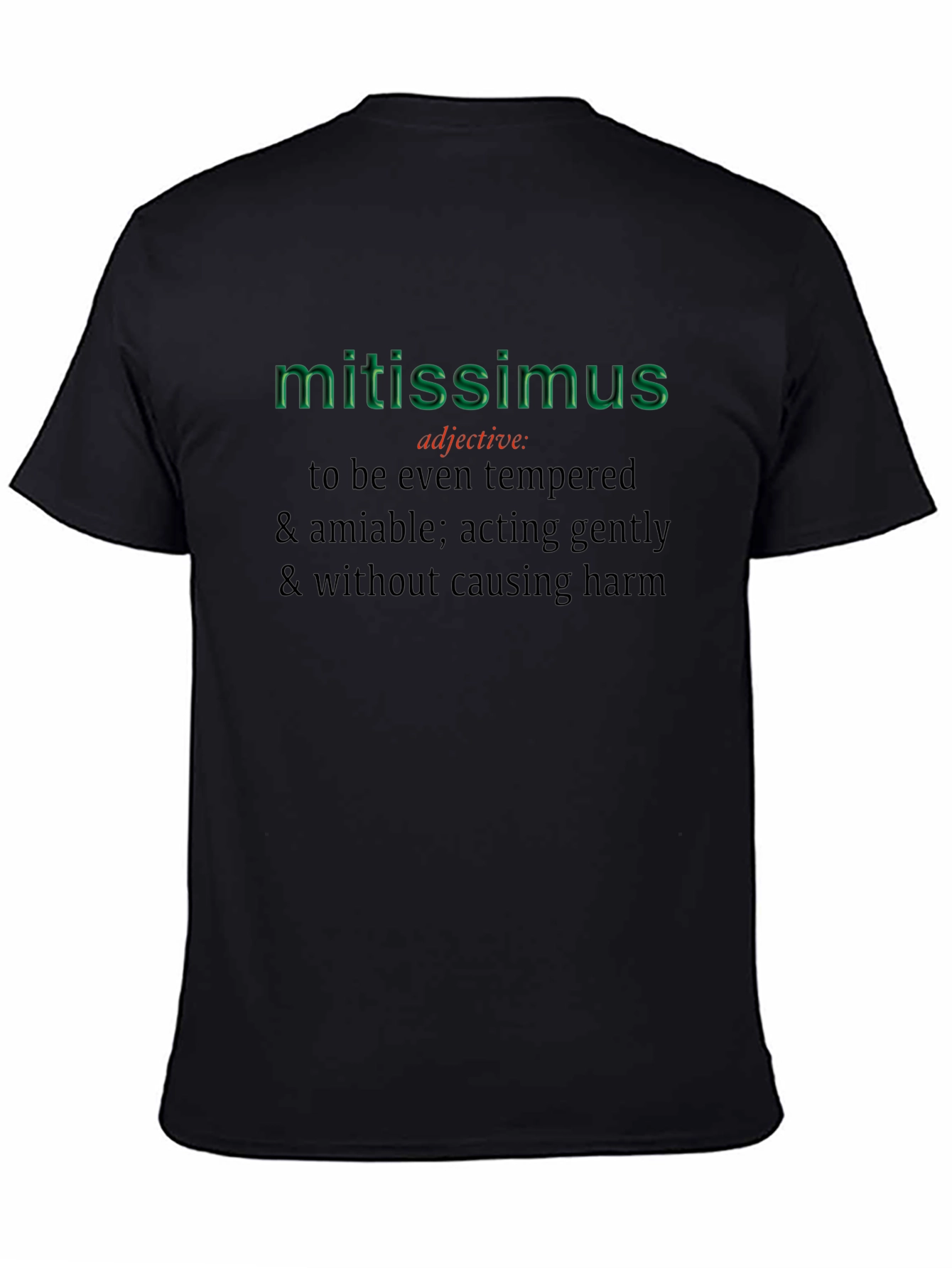 Mitissimus Definition T-Shirt - Even Tempered & Amiable