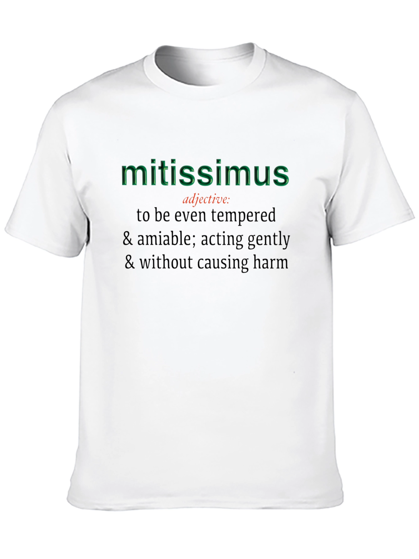 Mitissimus Definition T-Shirt - Even Tempered & Amiable