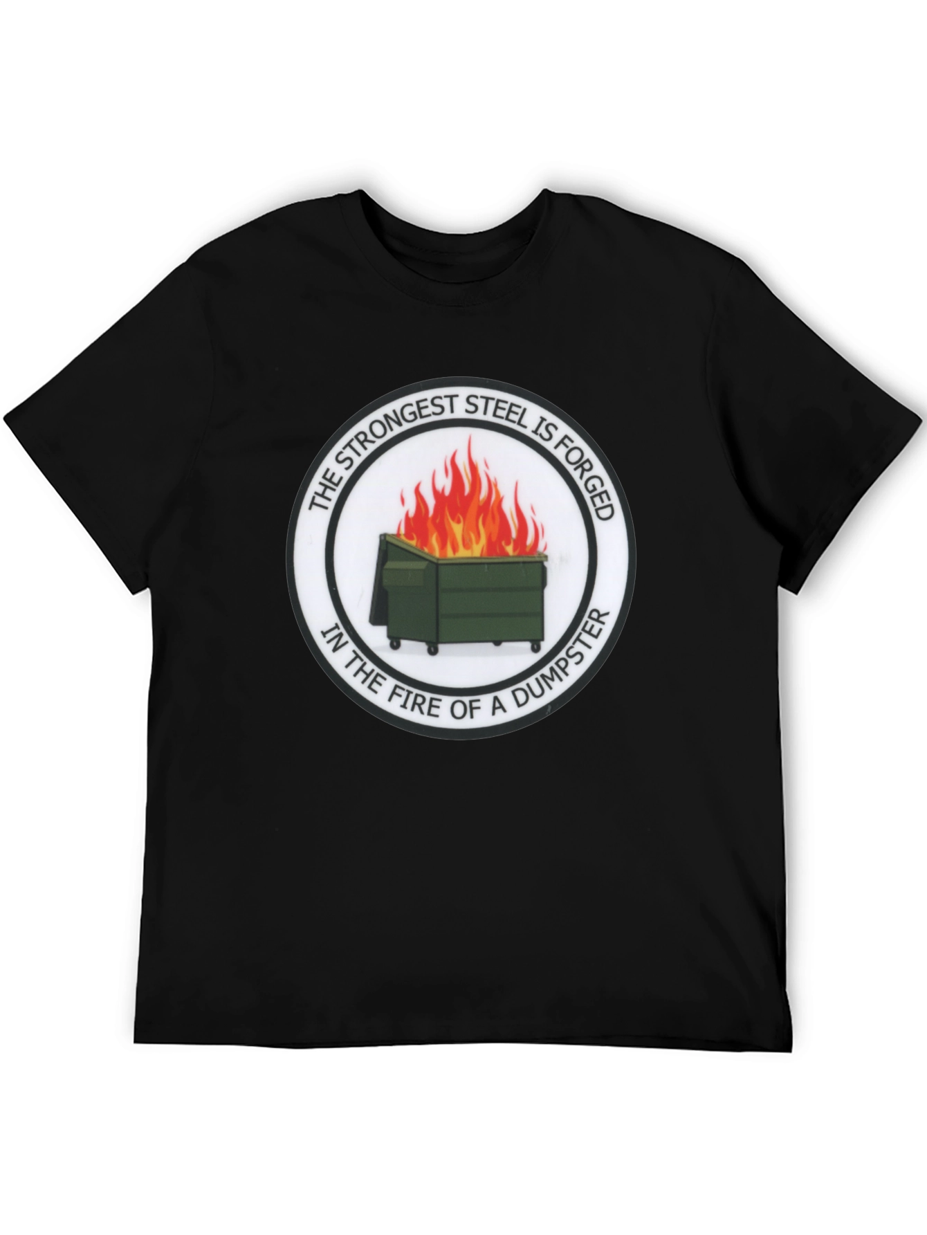 Strongest Steel Forged Tee - Dumpster Fire Design