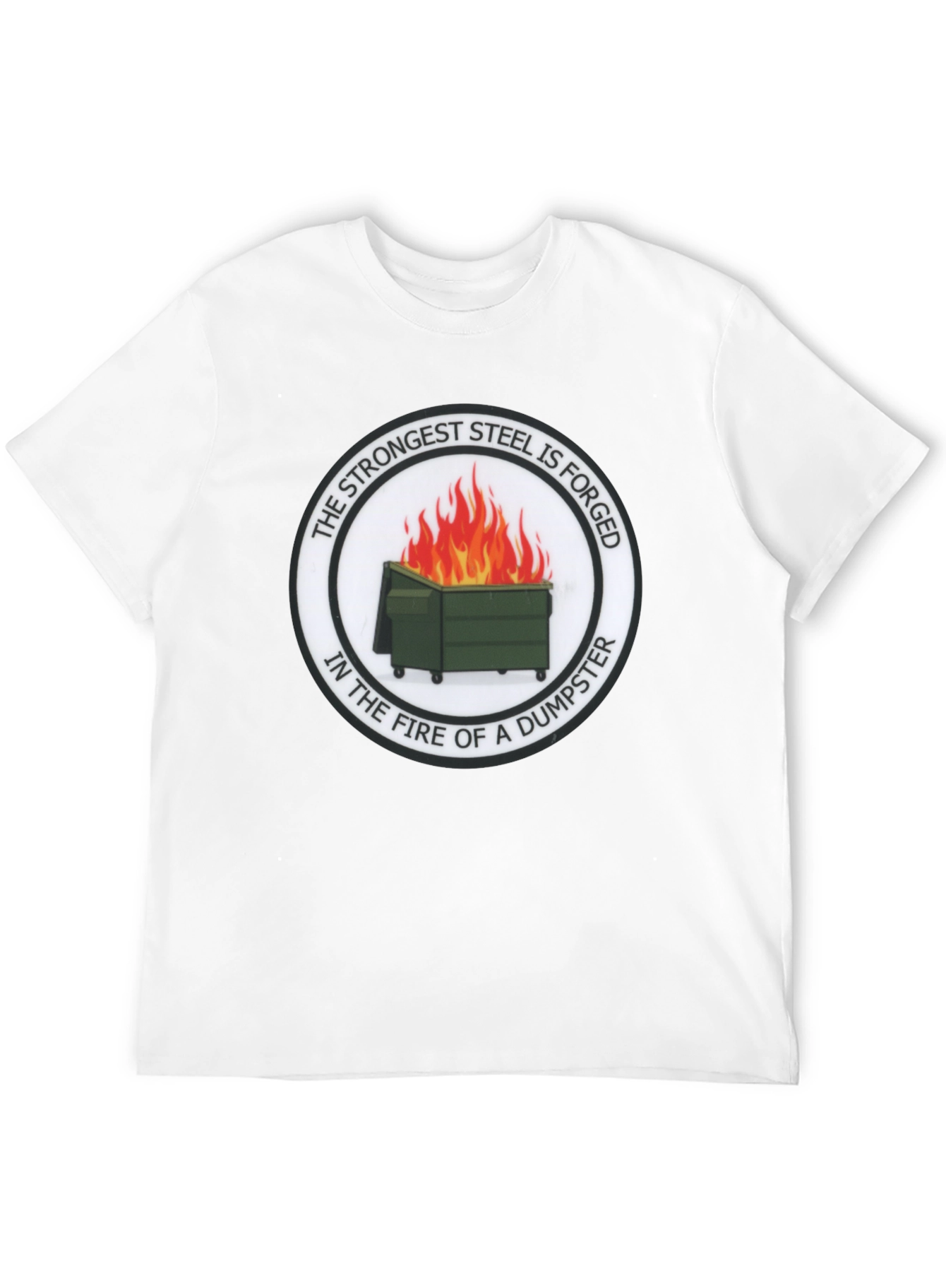 Strongest Steel Forged Tee - Dumpster Fire Design