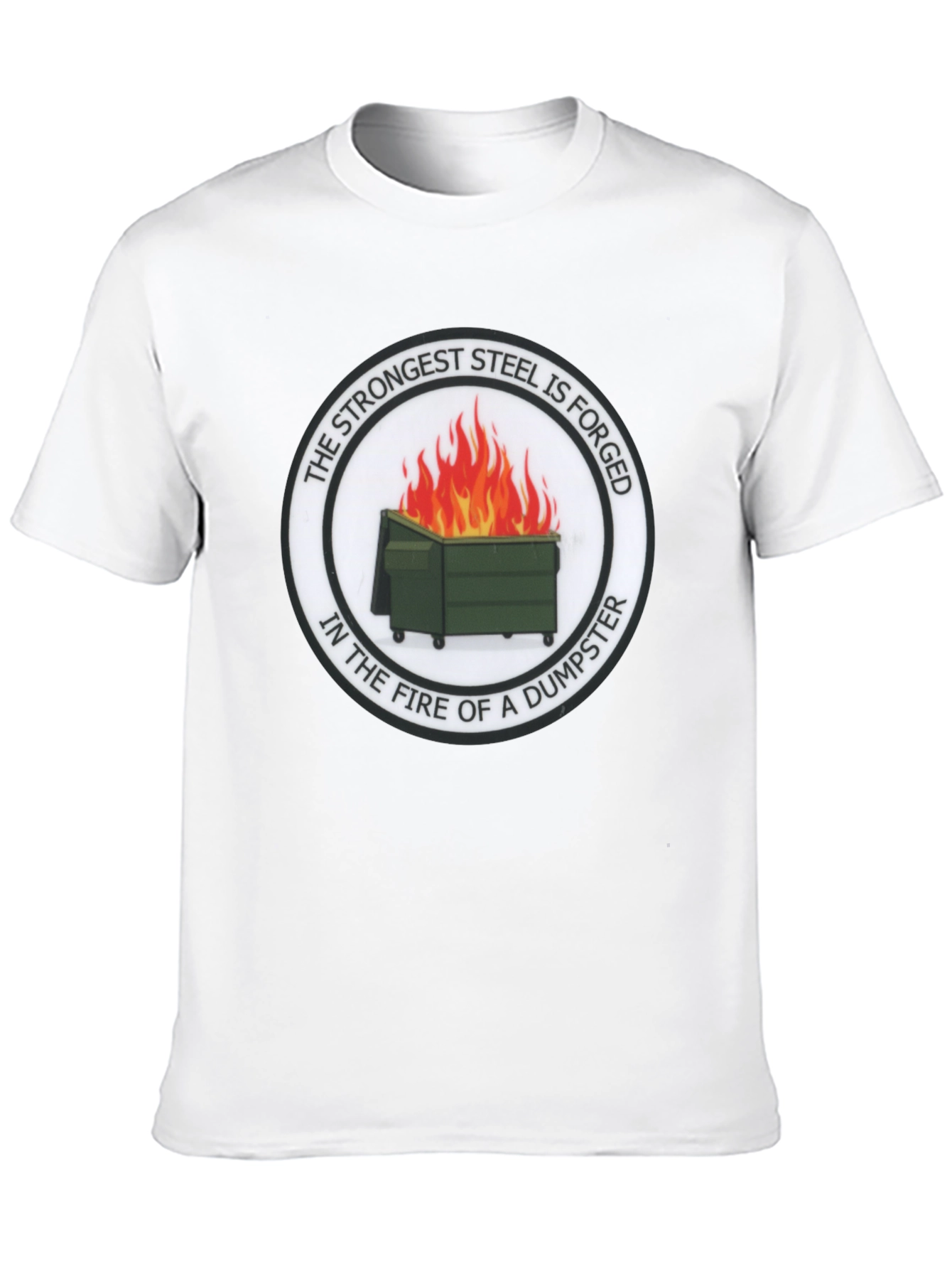 Strongest Steel Forged Tee - Dumpster Fire Design