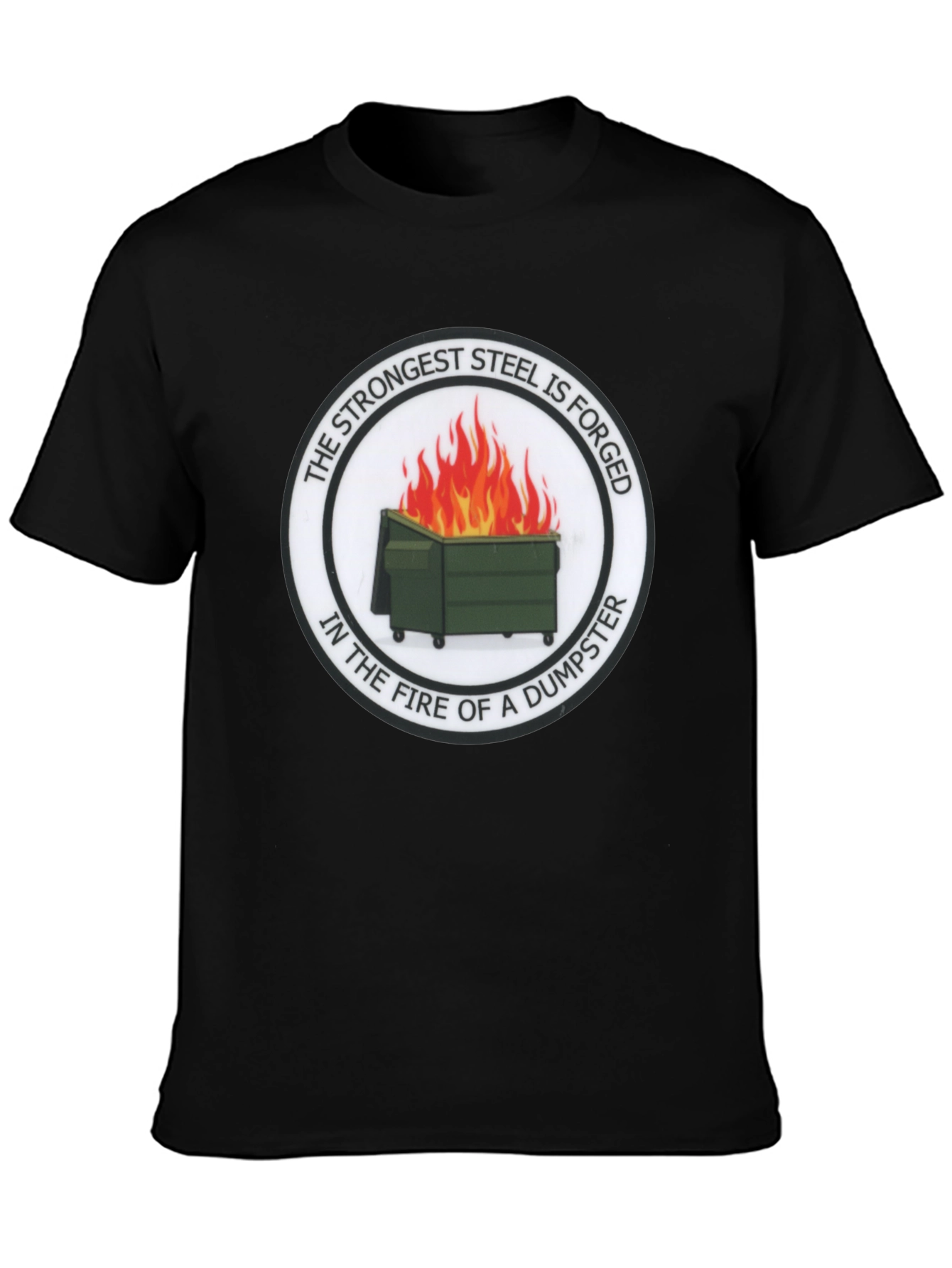 Strongest Steel Forged Tee - Dumpster Fire Design