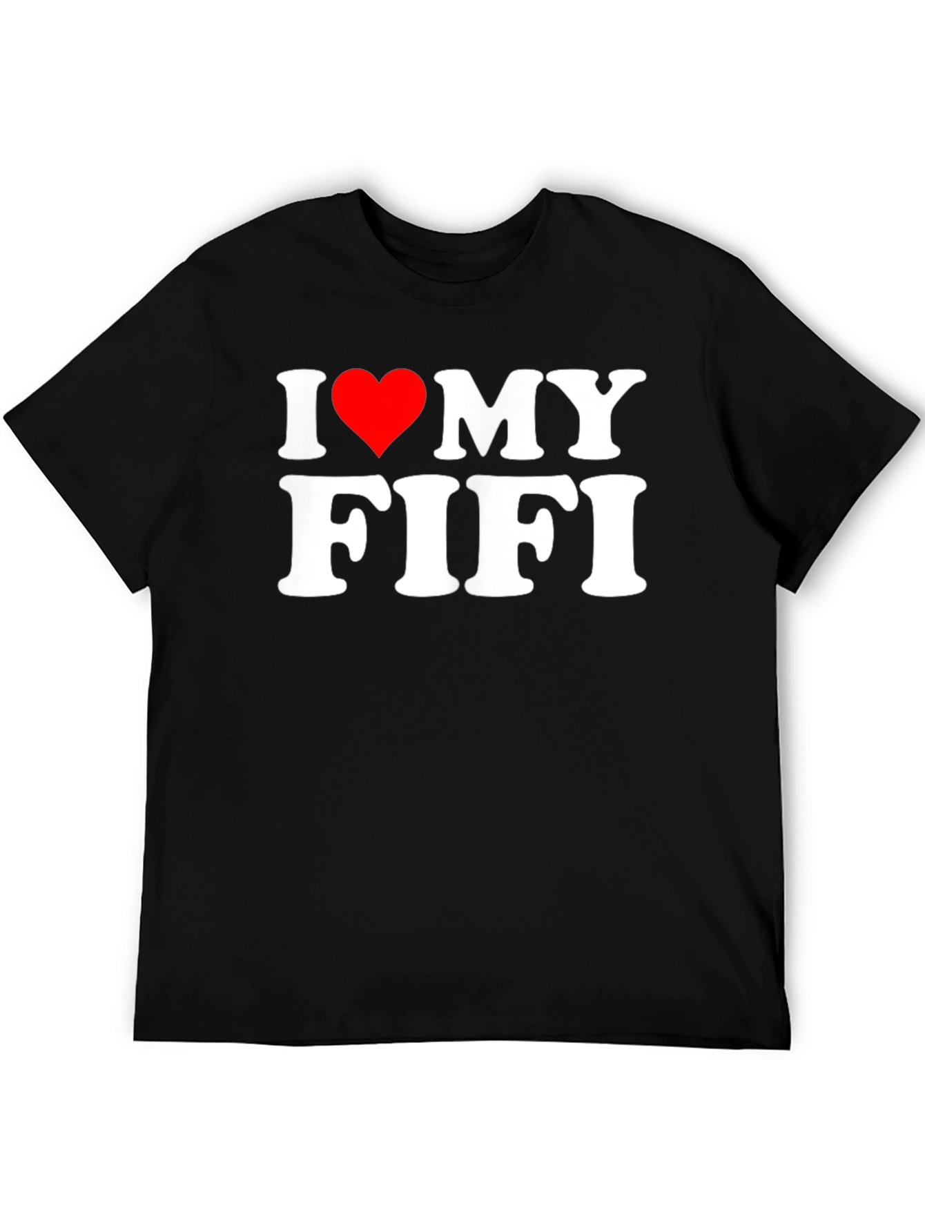 I Heart My Fifi T-Shirt - Novelty Graphic Tee