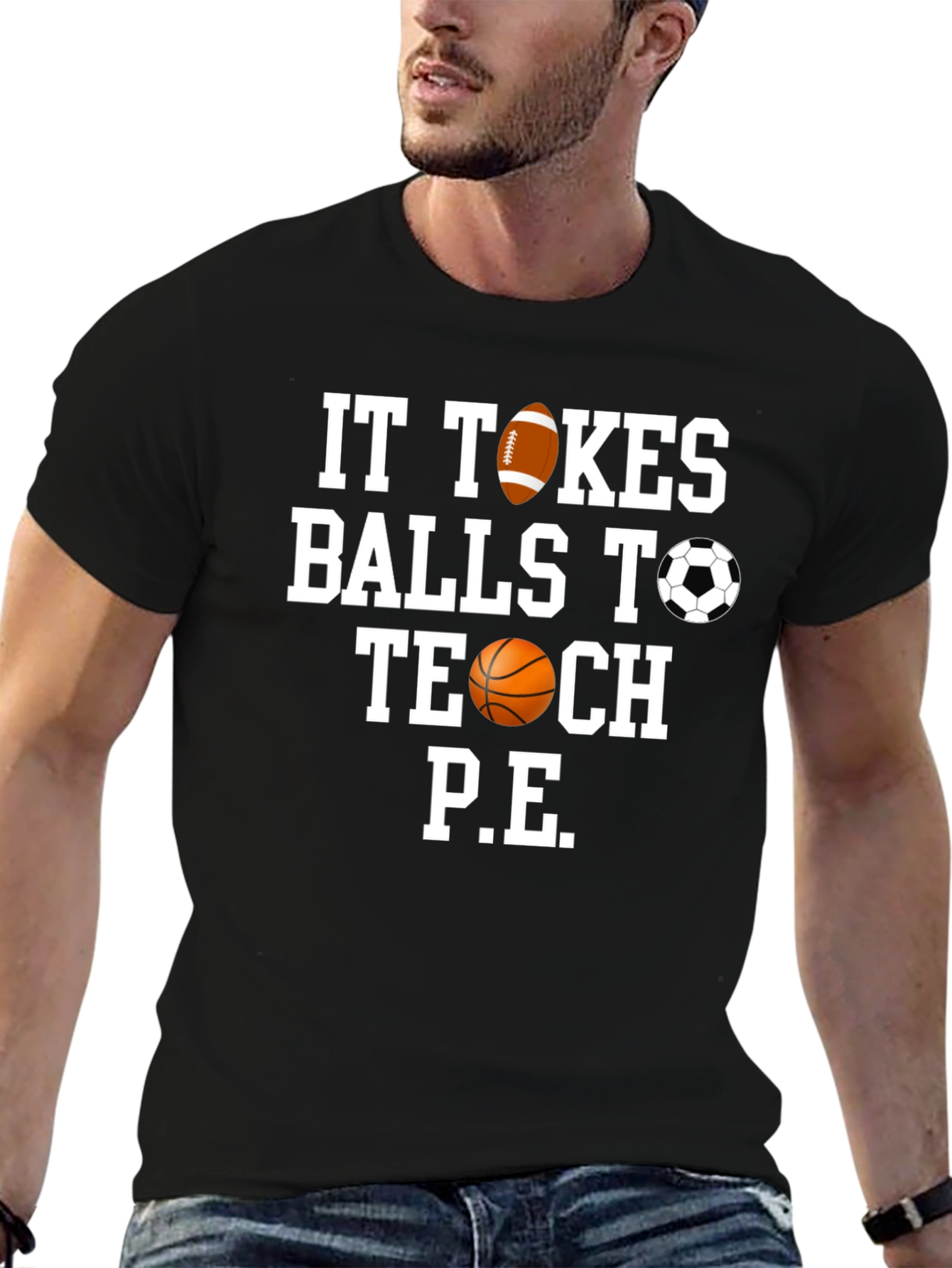 It Takes Balls to Teach P.E. T-Shirt