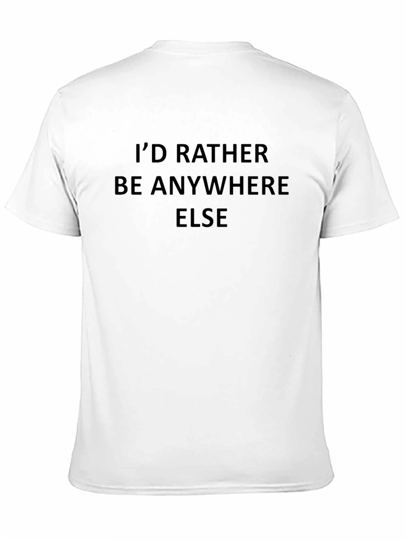 Id Rather Be Anywhere Else Graphic T-Shirt