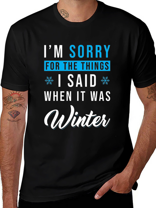 Funny Winter Apology T-Shirt - Im Sorry Graphic Tee