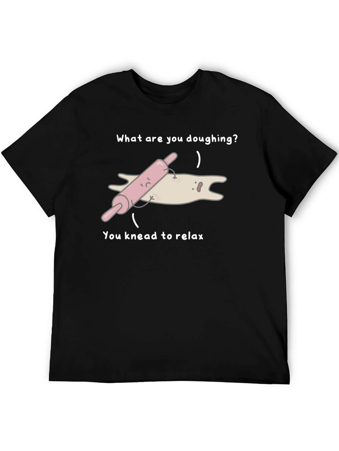 Funny Doughing T-Shirt - Knead to Relax!